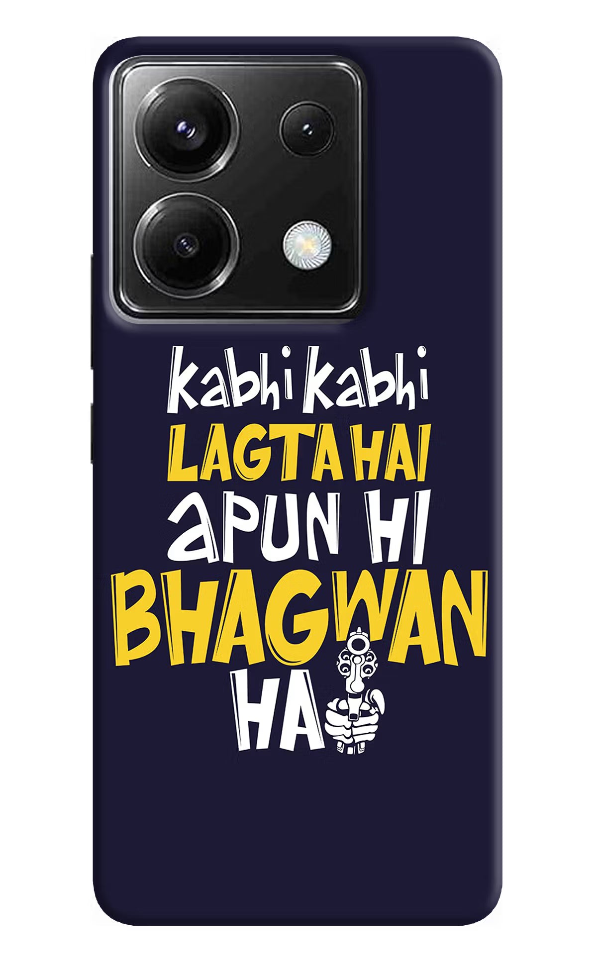 Kabhi Kabhi Lagta Hai Apun Hi Bhagwan Hai Poco X6 Back Cover - Kabhi Kabhi Lagta Hai Apun Hi Bhagwan Hai Poco X6 Back Cover Kabhi Kabhi Lagta Hai Apun Hi Bhagwan Hai Poco X6 Back Cover