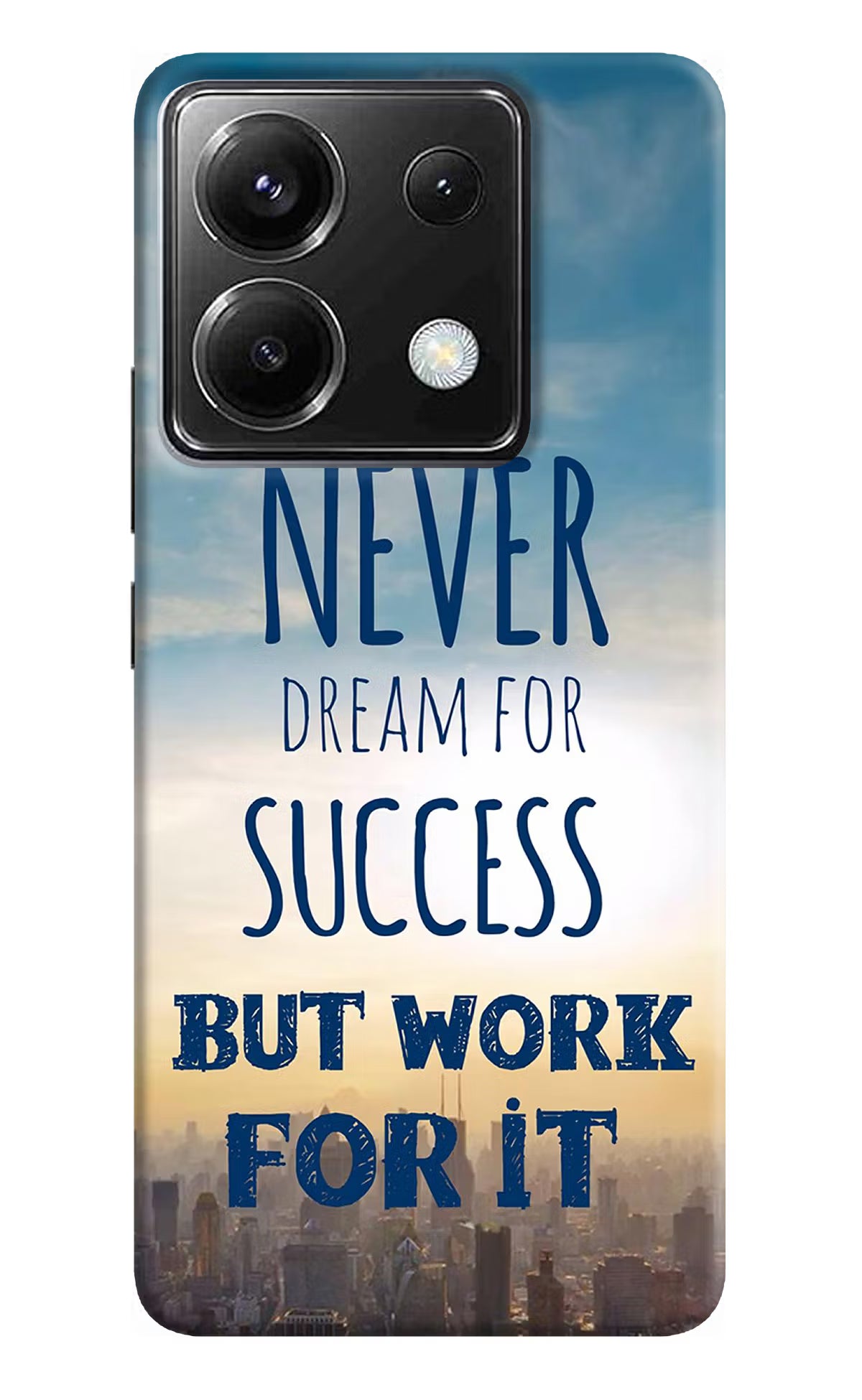 Never Dream For Success But Work For It Poco X6 Back Cover - Never Dream For Success But Work For It Poco X6 Back Cover Never Dream For Success But Work For It Poco X6 Back Cover