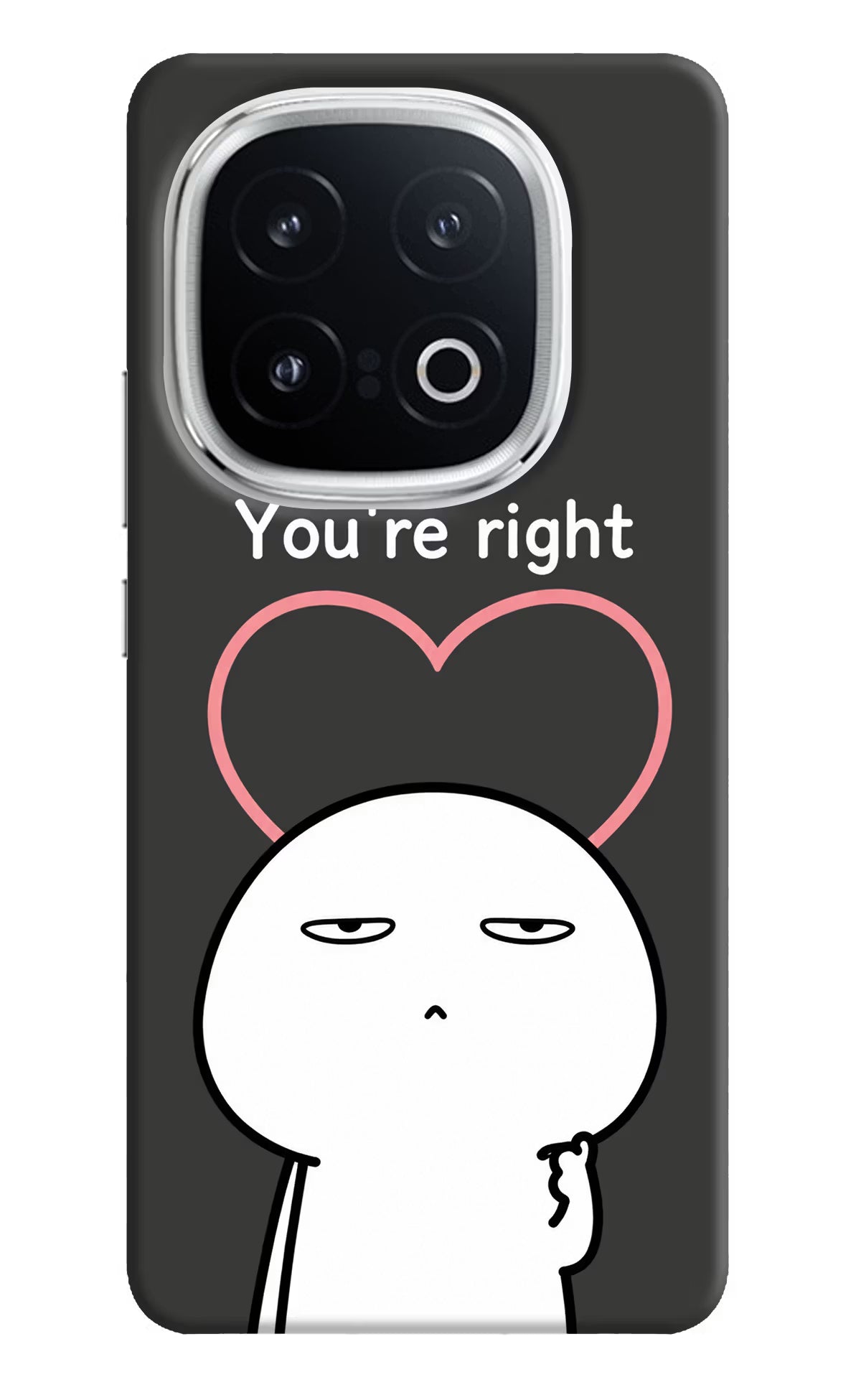 You're Right iQOO 13 5G Back Cover - You're Right iQOO 13 5G Back Cover You're Right iQOO 13 5G Back Cover