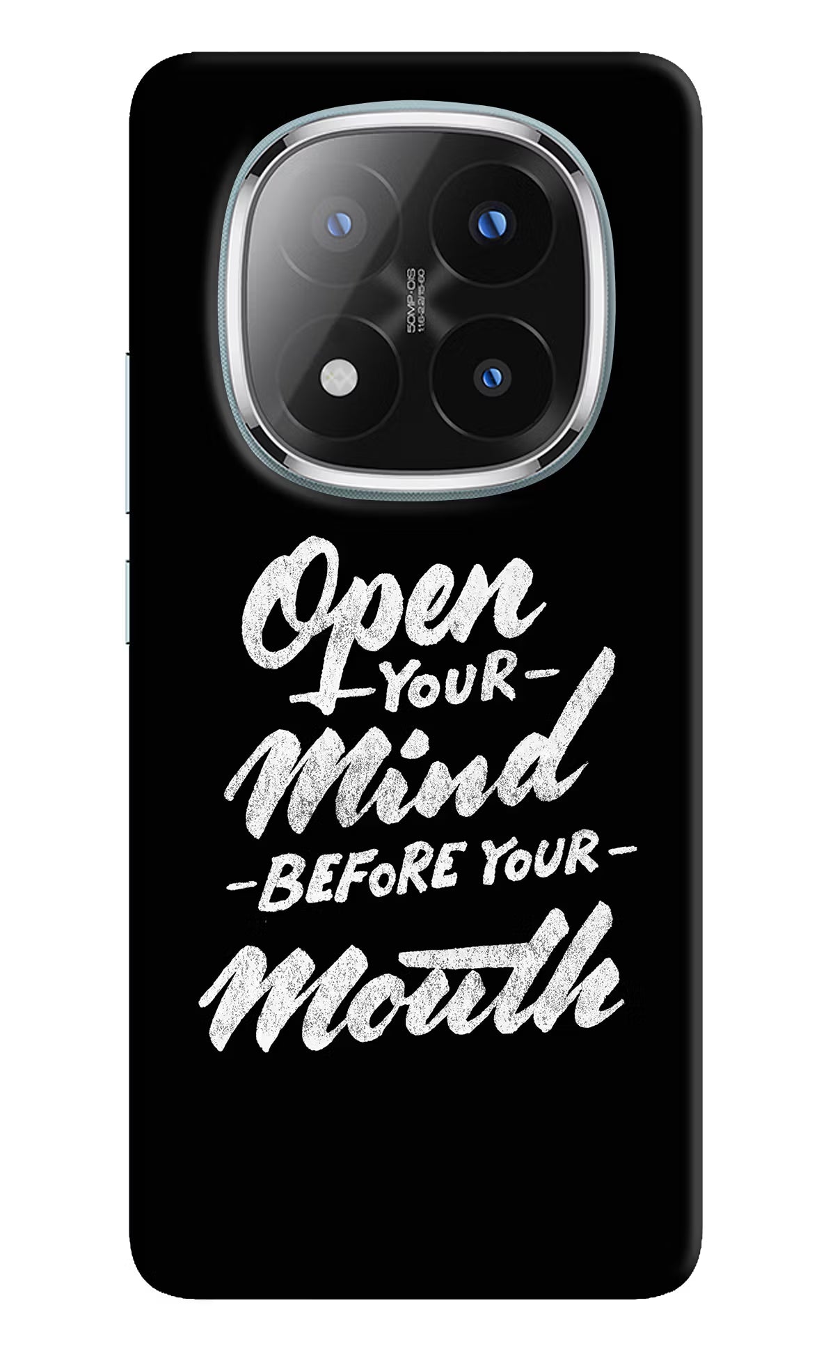 Open Your Mind Before Your Mouth Redmi Note 14 Pro Plus 5G Back Cover
