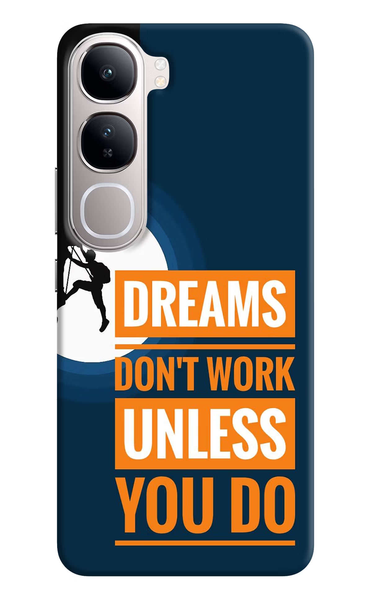 Dreams Don’T Work Unless You Do Vivo Y300 5G Back Cover - Dreams Don’T Work Unless You Do Vivo Y300 5G Back Cover Dreams Don’T Work Unless You Do Vivo Y300 5G Back Cover