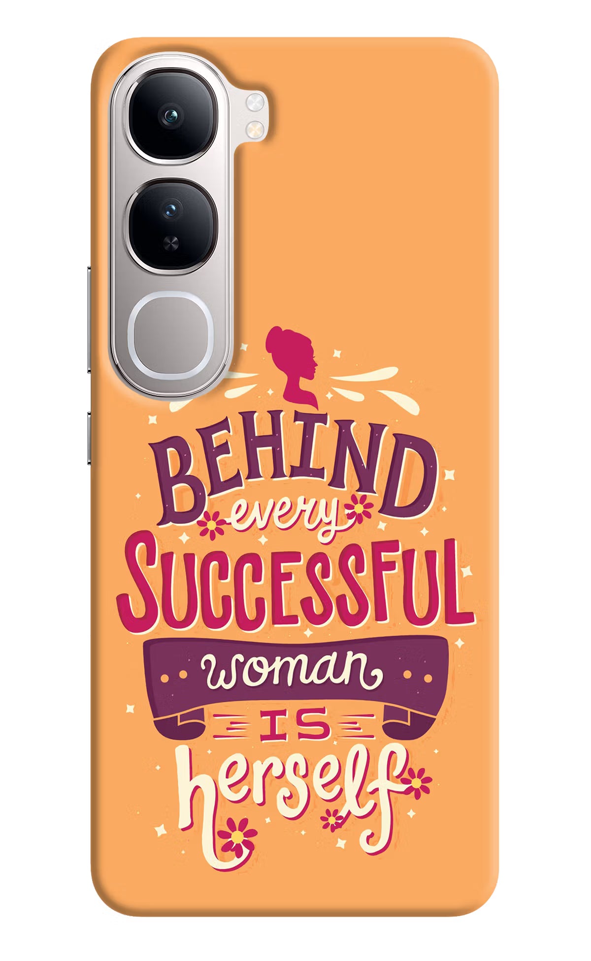 Behind Every Successful Woman There Is Herself Vivo Y300 5G Back Cover - Behind Every Successful Woman There Is Herself Vivo Y300 5G Back Cover Behind Every Successful Woman There Is Herself Vivo Y300 5G Back Cover