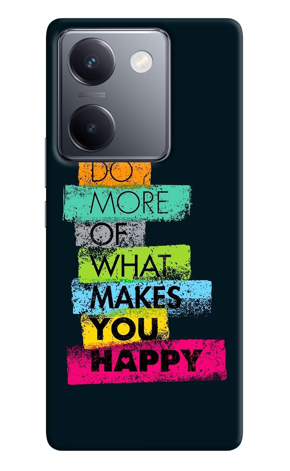 Do More Of What Makes You Happy Vivo Y300 Plus 5G Back Cover - Do More Of What Makes You Happy Vivo Y300 Plus 5G Back Cover Do More Of What Makes You Happy Vivo Y300 Plus 5G Back Cover