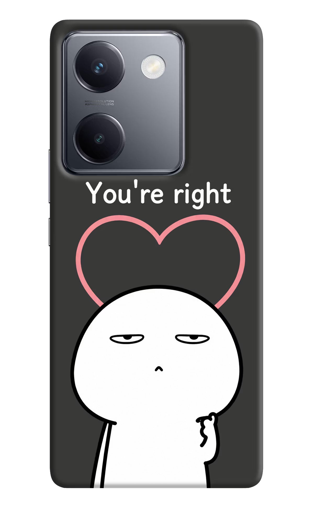 You're Right Vivo Y300 Plus 5G Back Cover - You're Right Vivo Y300 Plus 5G Back Cover You're Right Vivo Y300 Plus 5G Back Cover