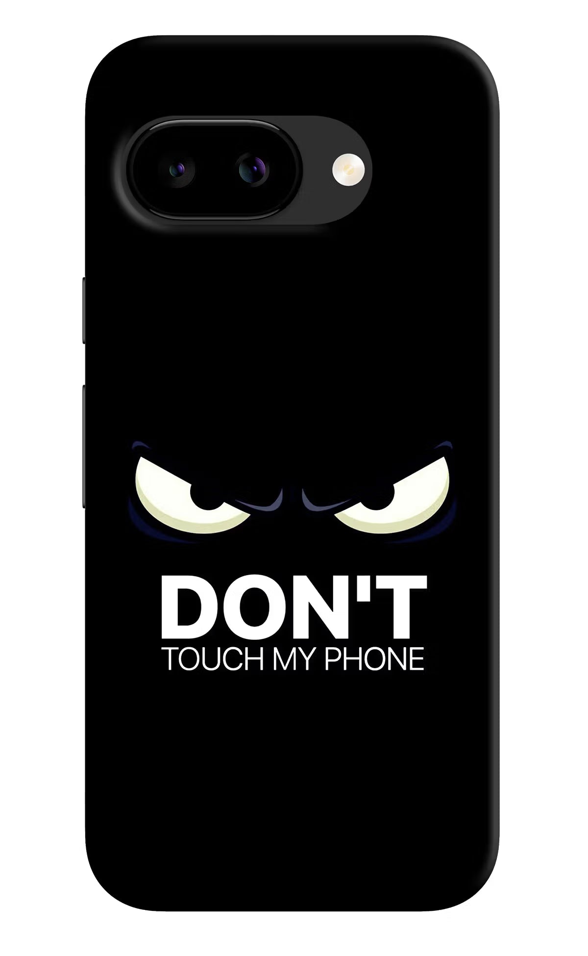 Don'T Touch My Phone Google Pixel 9A Back Cover - Don'T Touch My Phone Google Pixel 9A Back Cover Don'T Touch My Phone Google Pixel 9A Back Cover