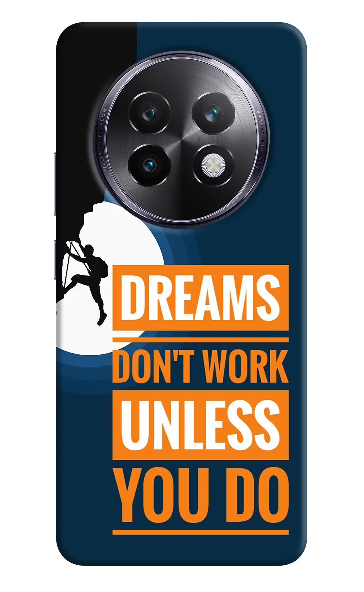 Dreams Don’T Work Unless You Do Realme 13 Plus 5G Back Cover - Dreams Don’T Work Unless You Do Realme 13 Plus 5G Back Cover Dreams Don’T Work Unless You Do Realme 13 Plus 5G Back Cover