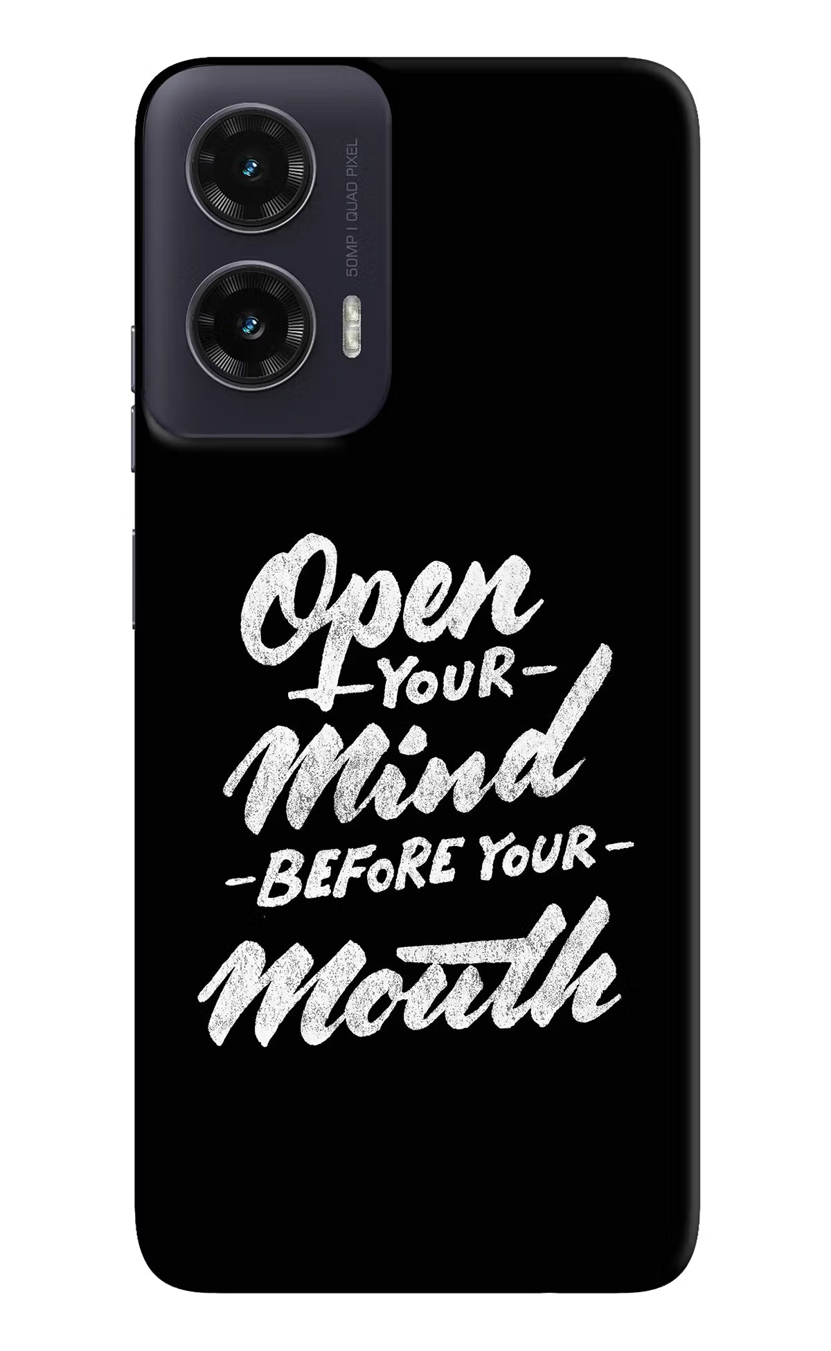 Open Your Mind Before Your Mouth Moto G35 5G Back Cover - Open Your Mind Before Your Mouth Moto G35 5G Hard Case Back Cover by Casekaro Open Your Mind Before Your Mouth Moto G35 5G Hard Case Back Cover by Casekaro