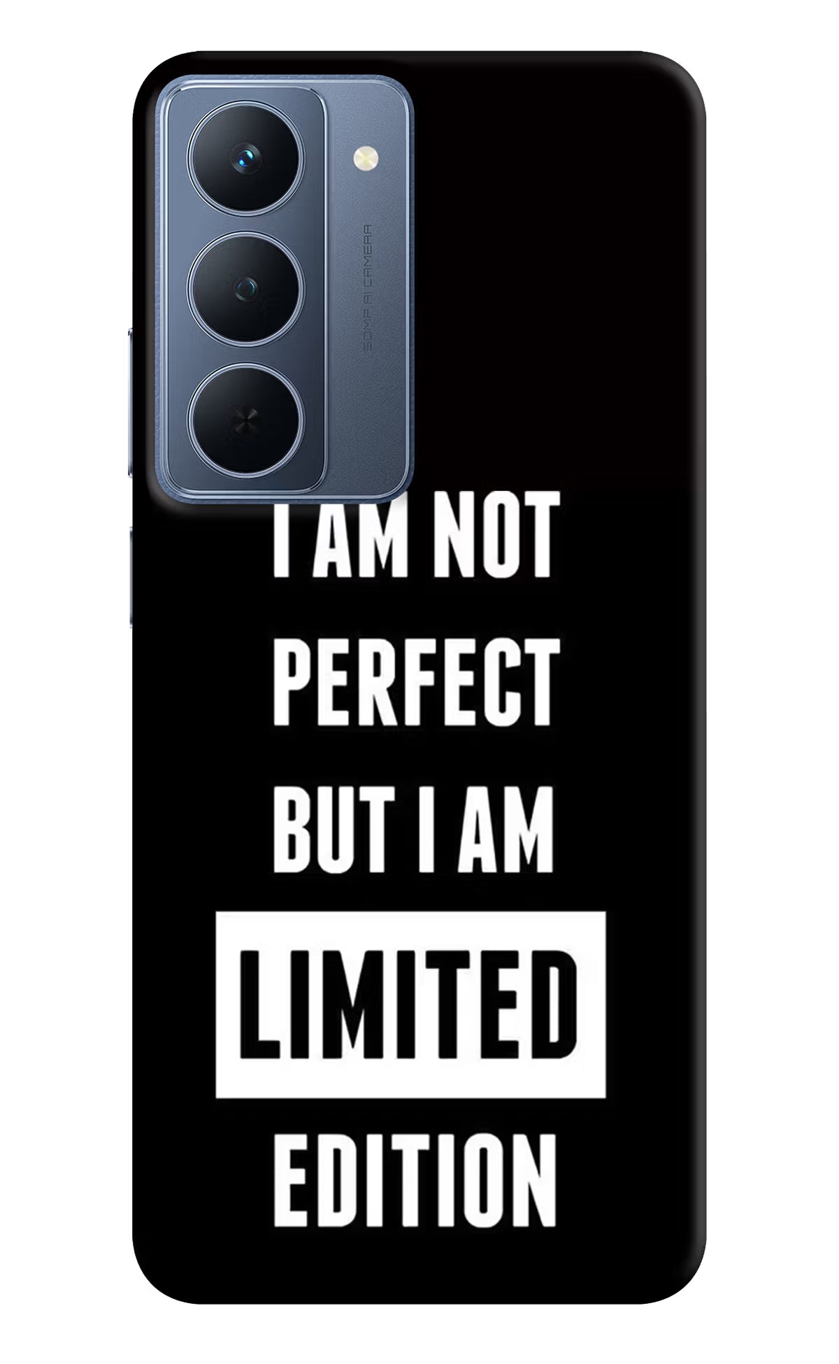 I Am Not Perfect But I Am Limited Edition Realme P3x 5G Back Cover - I Am Not Perfect But I Am Limited Edition Realme P3x 5G Back Cover I Am Not Perfect But I Am Limited Edition Realme P3x 5G Back Cover