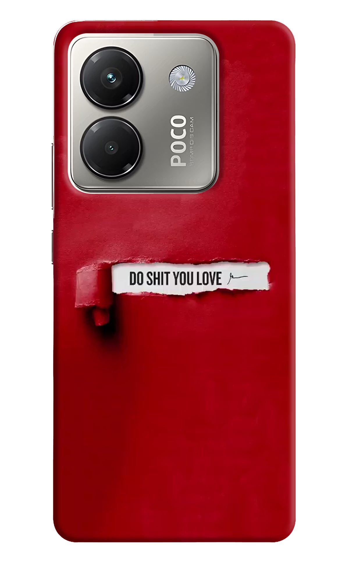 Do Shit You Love Poco M7 Pro 5G Back Cover - Do Shit You Love Poco M7 Pro 5G Back Cover Do Shit You Love Poco M7 Pro 5G Back Cover
