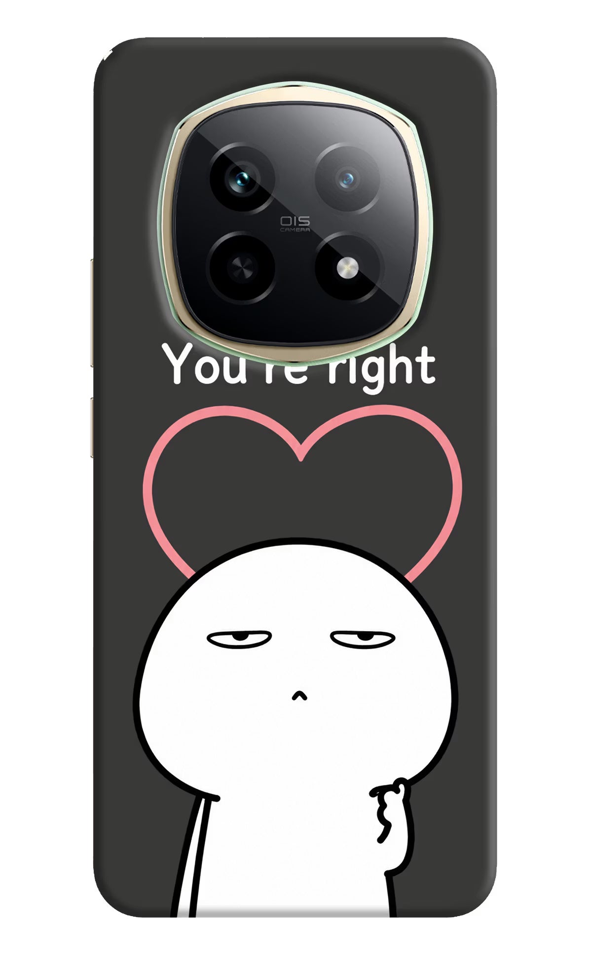 You're Right Realme P2 Pro 5G Back Cover - You're Right Realme P2 Pro 5G Back Cover You're Right Realme P2 Pro 5G Back Cover