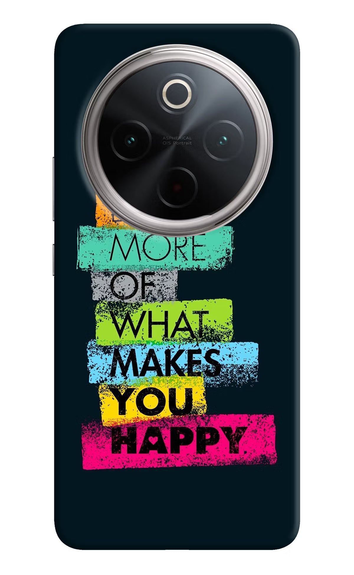 Do More Of What Makes You Happy Vivo T4 5G Back Cover - Do More Of What Makes You Happy Vivo T4 5G Hard Case Back Cover by Casekaro Do More Of What Makes You Happy Vivo T4 5G Hard Case Back Cover by Casekaro
