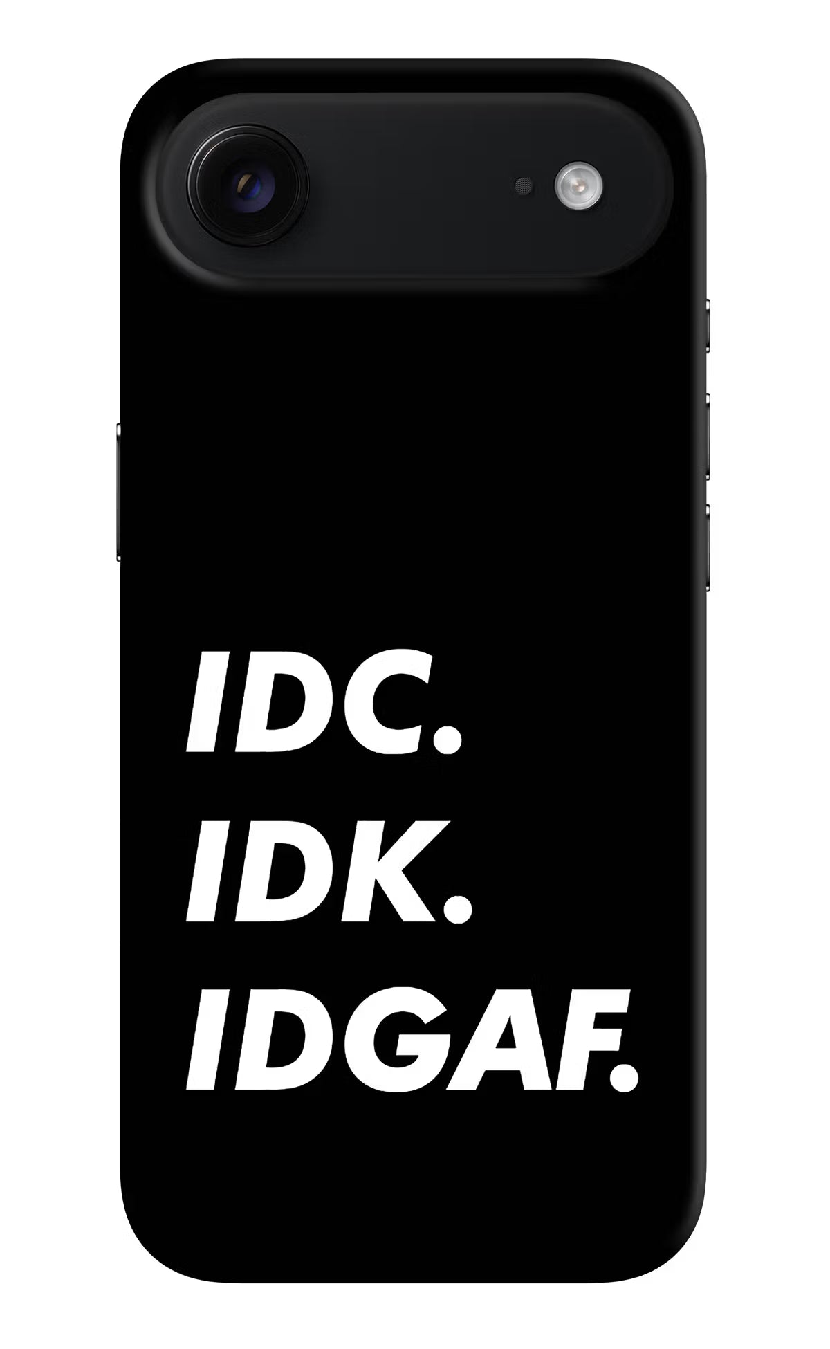 Idc Idk Idgaf iPhone Air Back Cover - Idc Idk Idgaf iPhone Air Hard Case Back Cover by Casekaro Idc Idk Idgaf iPhone Air Hard Case Back Cover by Casekaro