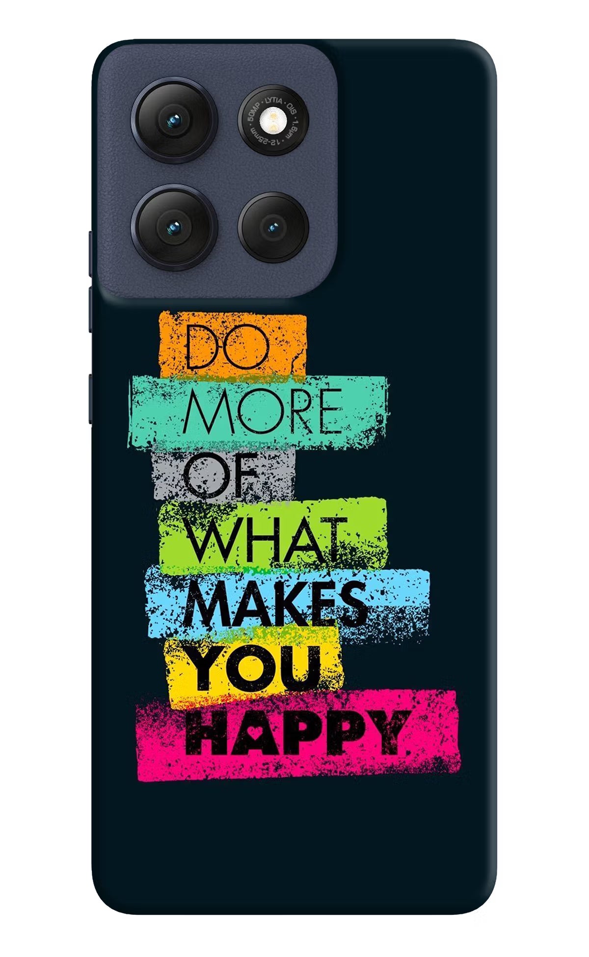 Do More Of What Makes You Happy Moto G86 Power Back Cover - Do More Of What Makes You Happy Moto G86 Power Hard Case Back Cover by Casekaro Do More Of What Makes You Happy Moto G86 Power Hard Case Back Cover by Casekaro