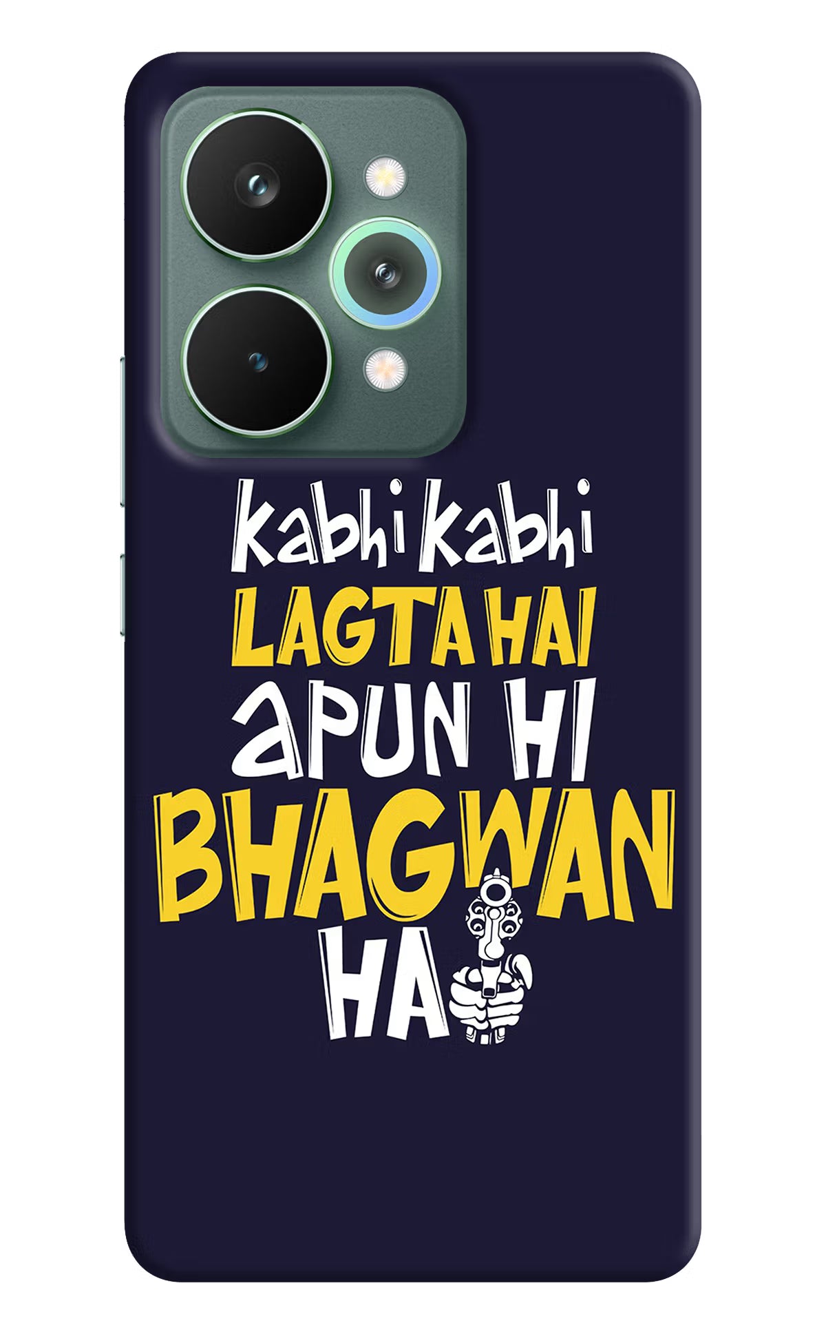 Kabhi Kabhi Lagta Hai Apun Hi Bhagwan Hai Realme 15 Pro Back Cover - Kabhi Kabhi Lagta Hai Apun Hi Bhagwan Hai Realme 15 Pro Hard Case Back Cover by Casekaro Kabhi Kabhi Lagta Hai Apun Hi Bhagwan Hai Realme 15 Pro Hard Case Back Cover by Casekaro