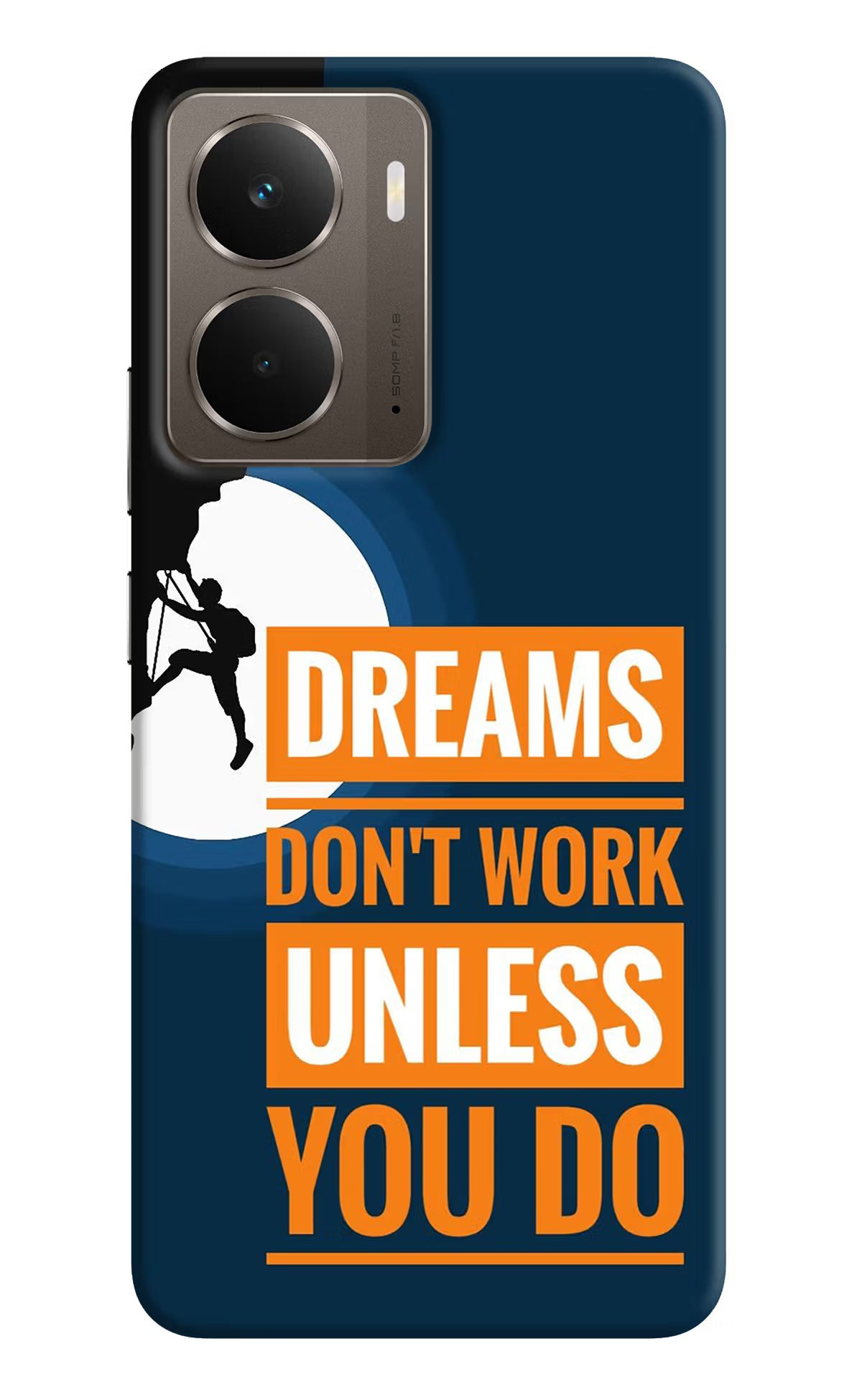 Dreams Don’T Work Unless You Do Realme P3 Back Cover - Dreams Don’T Work Unless You Do Realme P3 Hard Case Back Cover by Casekaro Dreams Don’T Work Unless You Do Realme P3 Hard Case Back Cover by Casekaro