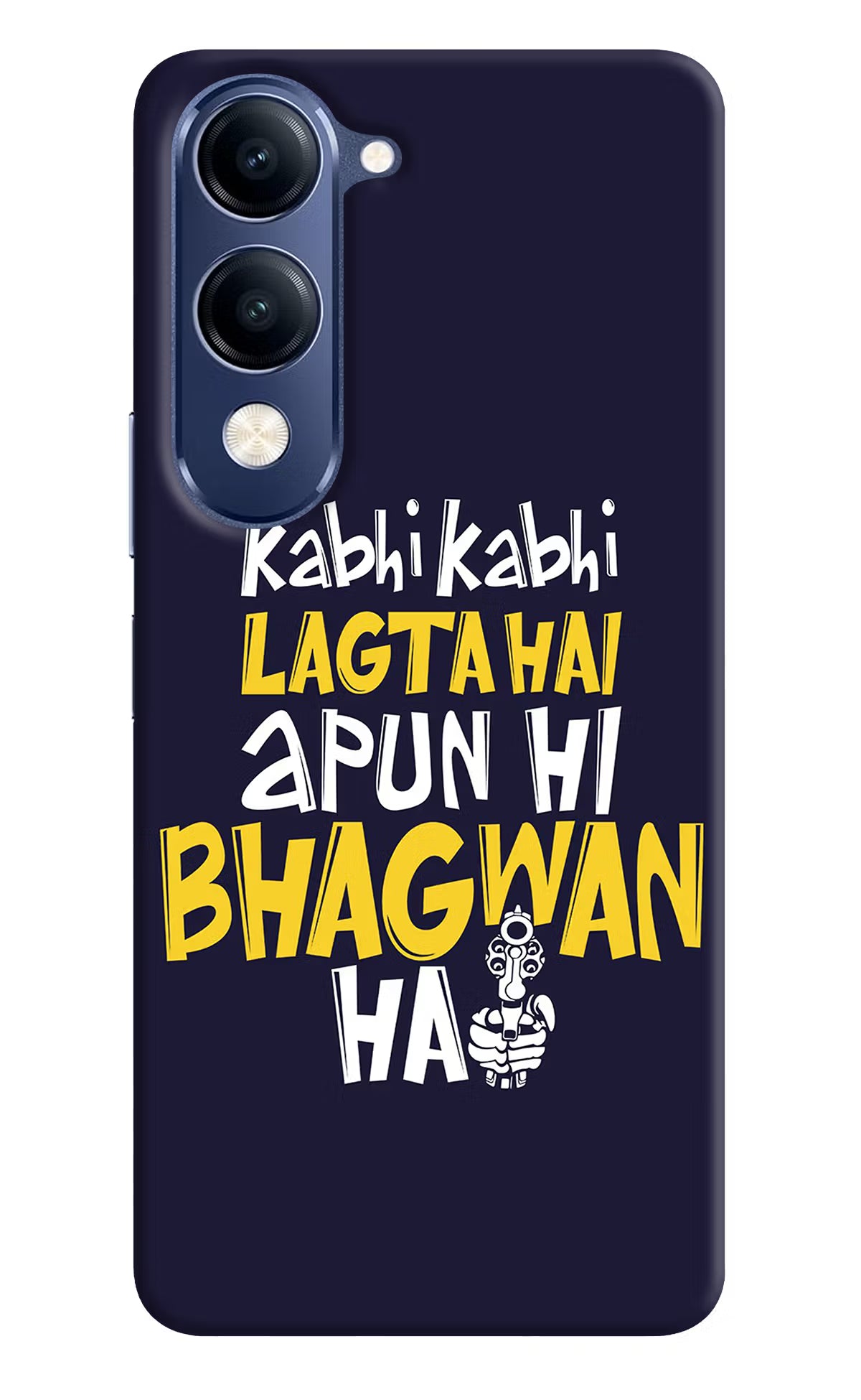Kabhi Kabhi Lagta Hai Apun Hi Bhagwan Hai Vivo V40 Lite Back Cover - Kabhi Kabhi Lagta Hai Apun Hi Bhagwan Hai Vivo V40 Lite Hard Case Back Cover by Casekaro Kabhi Kabhi Lagta Hai Apun Hi Bhagwan Hai Vivo V40 Lite Hard Case Back Cover by Casekaro