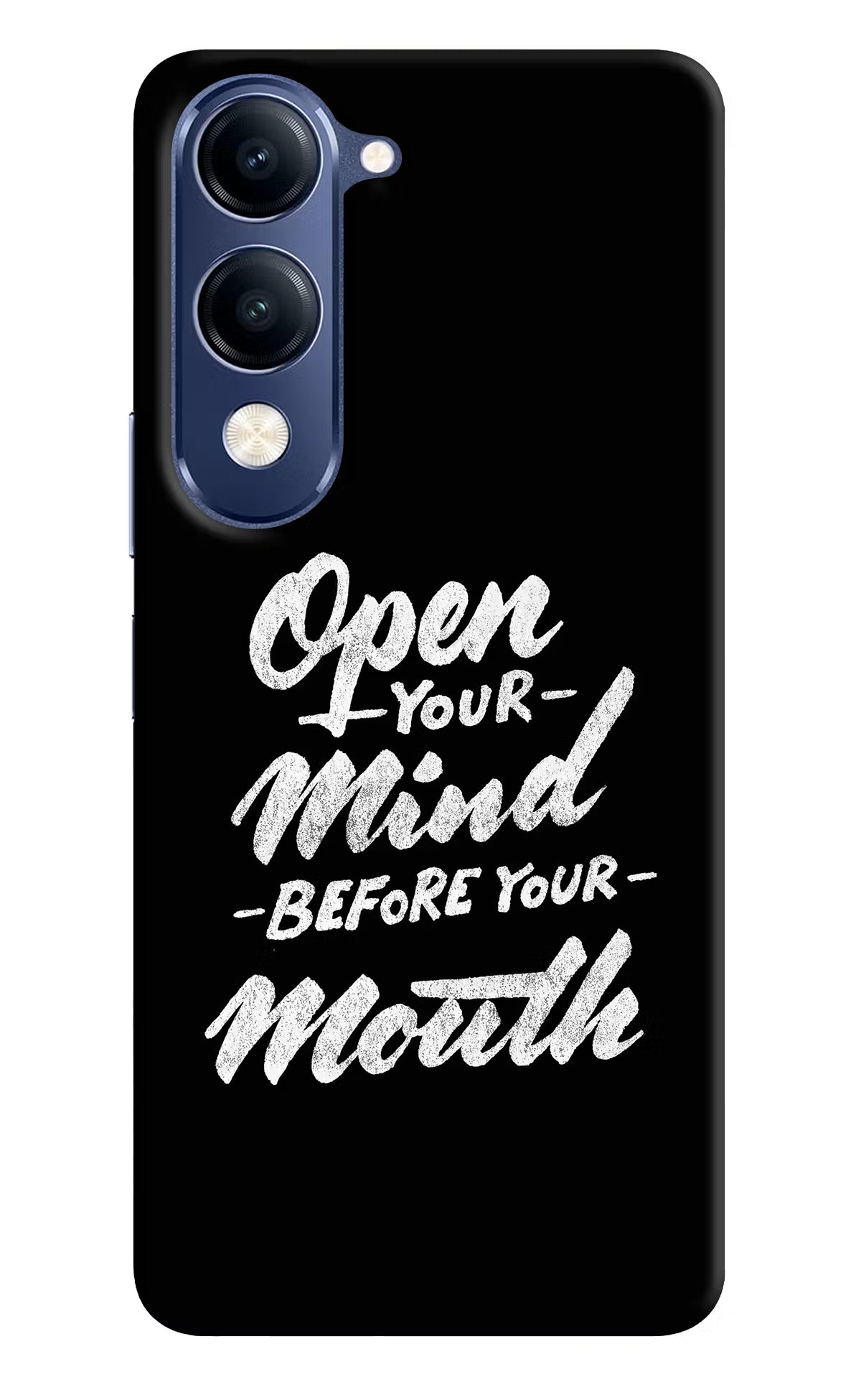 Open Your Mind Before Your Mouth Vivo V40 Lite Back Cover - Open Your Mind Before Your Mouth Vivo V40 Lite Hard Case Back Cover by Casekaro Open Your Mind Before Your Mouth Vivo V40 Lite Hard Case Back Cover by Casekaro