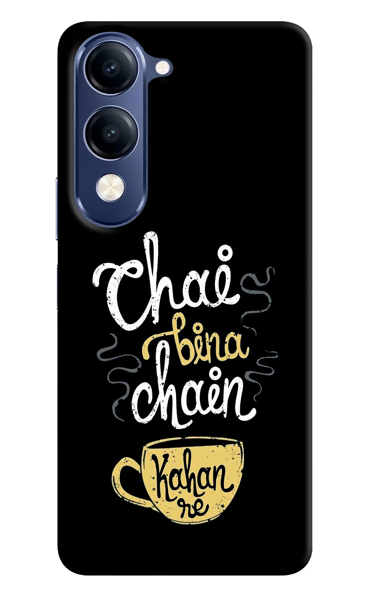 Chai Bina Chain Kaha Re Vivo V40 Lite Back Cover - Chai Bina Chain Kaha Re Vivo V40 Lite Hard Case Back Cover by Casekaro Chai Bina Chain Kaha Re Vivo V40 Lite Hard Case Back Cover by Casekaro