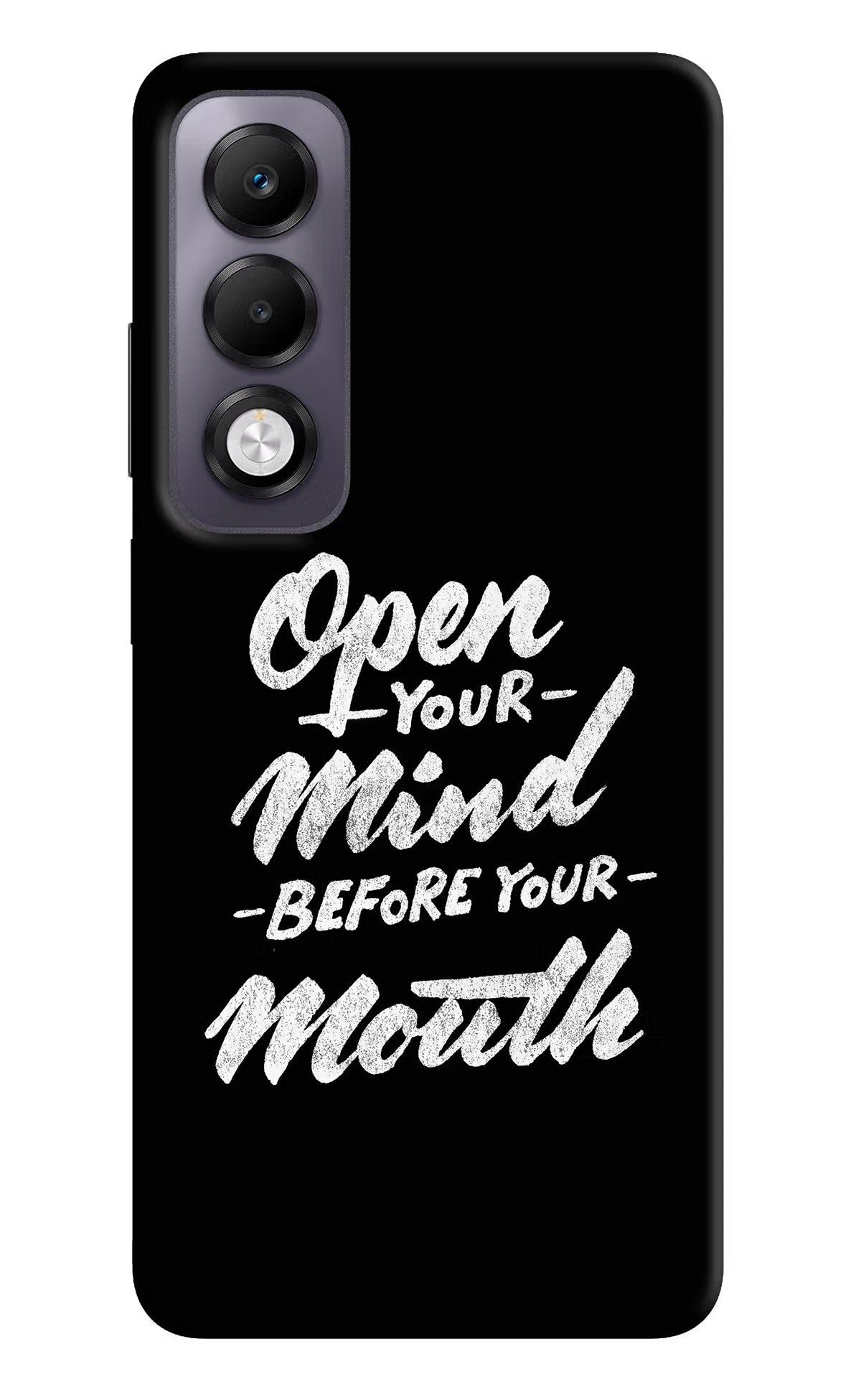 Open Your Mind Before Your Mouth Oppo K13x Back Cover - Open Your Mind Before Your Mouth Oppo K13x Back Cover Open Your Mind Before Your Mouth Oppo K13x Back Cover