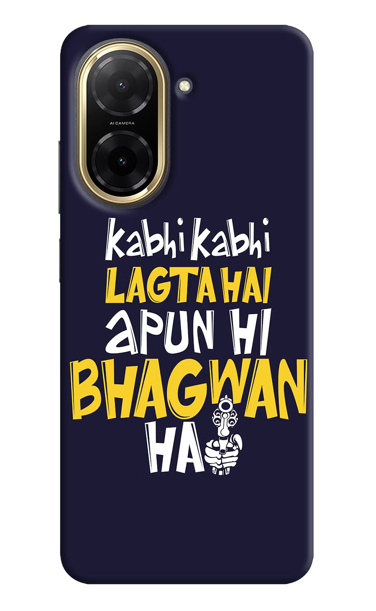 Kabhi Kabhi Lagta Hai Apun Hi Bhagwan Hai Redmi A5 Back Cover - Kabhi Kabhi Lagta Hai Apun Hi Bhagwan Hai Redmi A5 Back Cover Kabhi Kabhi Lagta Hai Apun Hi Bhagwan Hai Redmi A5 Back Cover