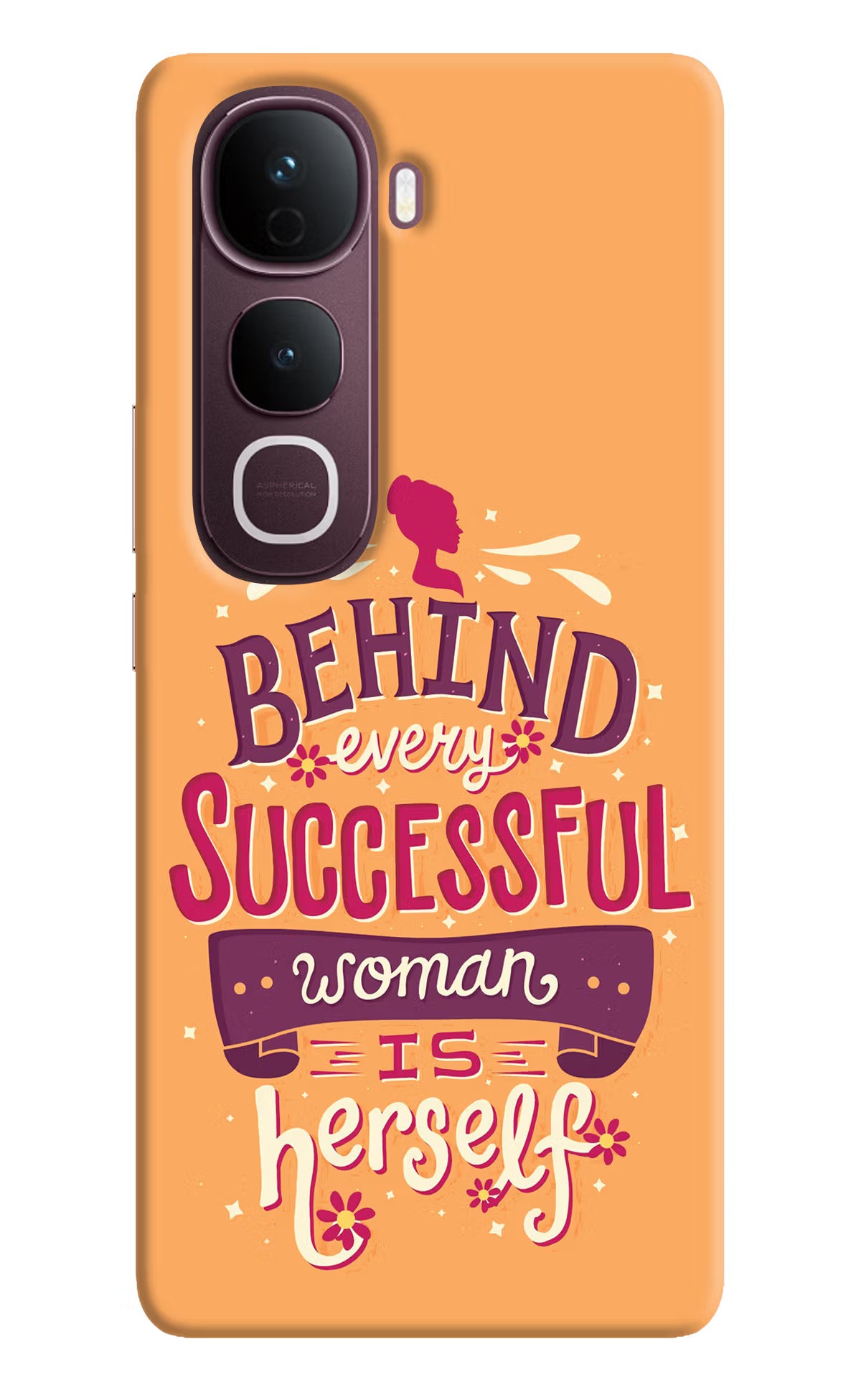 Behind Every Successful Woman There Is Herself Vivo Y400 Pro 5G Back Cover - Behind Every Successful Woman There Is Herself Vivo Y400 Pro 5G Back Cover Behind Every Successful Woman There Is Herself Vivo Y400 Pro 5G Back Cover