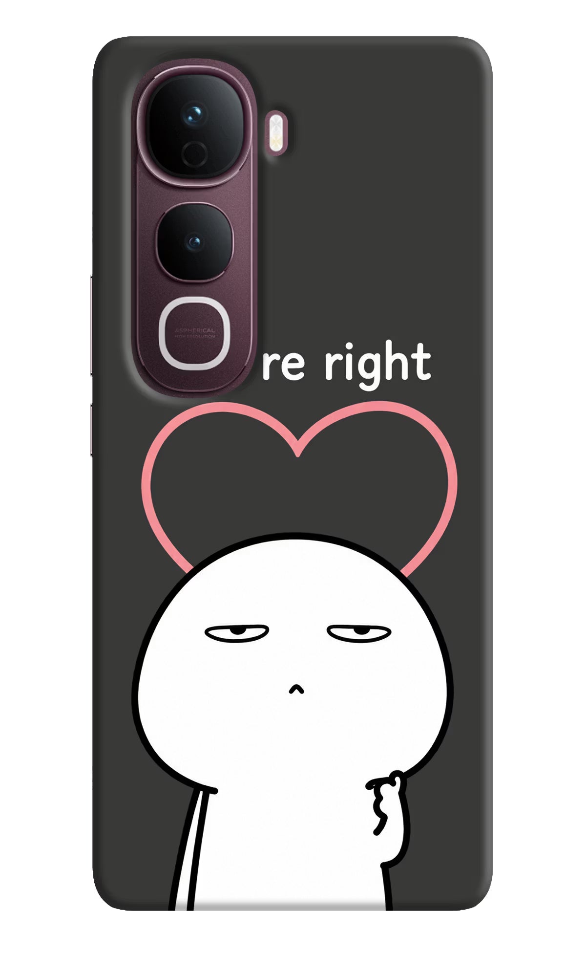 You're Right Vivo Y400 Pro 5G Back Cover - You're Right Vivo Y400 Pro 5G Back Cover You're Right Vivo Y400 Pro 5G Back Cover