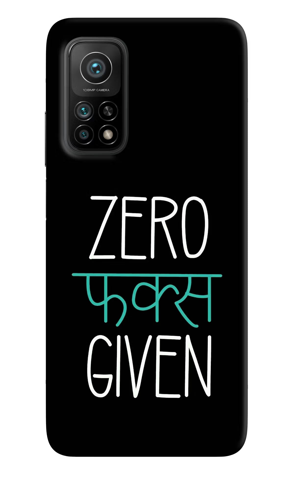 Zero Fucks Given Mi 10T Pro Back Cover - Zero Fucks Given Mi 10T Pro Back Cover Zero Fucks Given Mi 10T Pro Back Cover