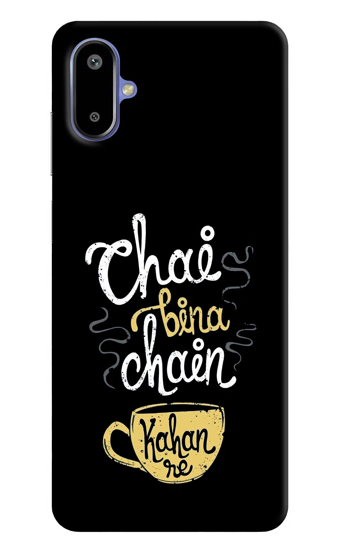 Chai Bina Chain Kaha Re Samsung F06 5G Back Cover - Chai Bina Chain Kaha Re Samsung F06 5G Back Cover Chai Bina Chain Kaha Re Samsung F06 5G Back Cover