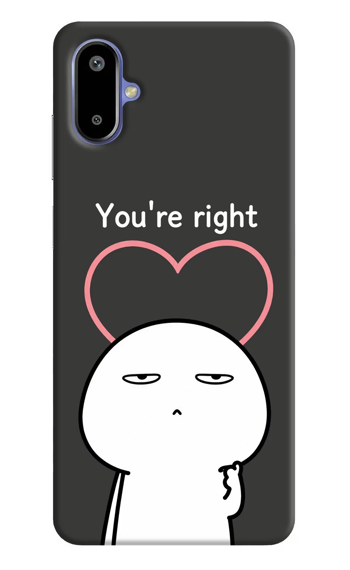 You're Right Samsung F06 5G Back Cover - You're Right Samsung F06 5G Back Cover You're Right Samsung F06 5G Back Cover