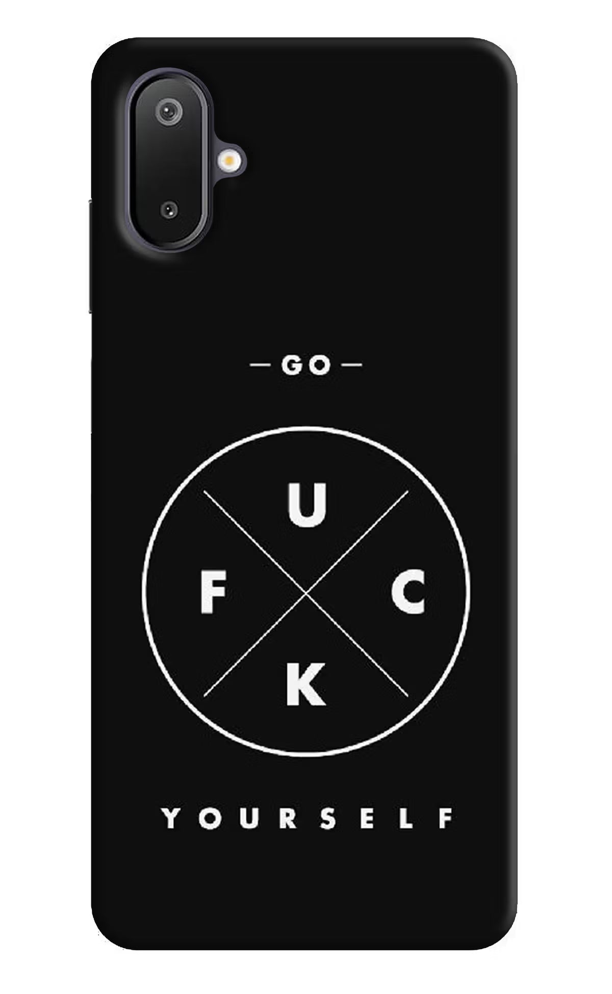 Go Fuck Yourself Samsung M06 5G Back Cover - Go Fuck Yourself Samsung M06 5G Back Cover Go Fuck Yourself Samsung M06 5G Back Cover
