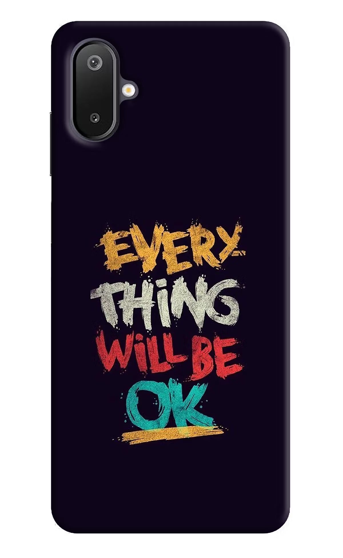 Everything Will Be Ok Samsung M06 5G Back Cover - Everything Will Be Ok Samsung M06 5G Back Cover Everything Will Be Ok Samsung M06 5G Back Cover