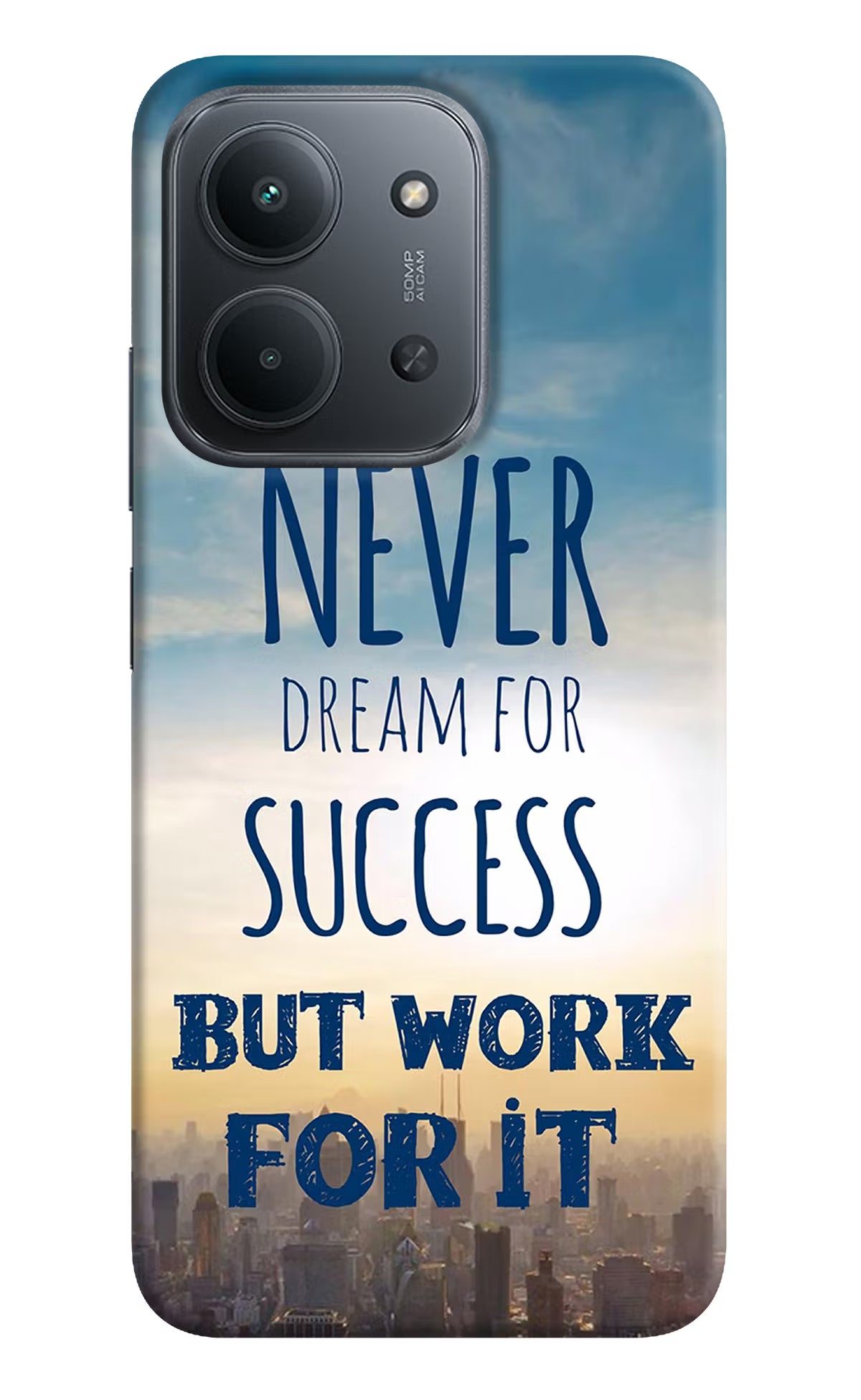 Never Dream For Success But Work For It Redmi 15C 5G Back Cover - Never Dream For Success But Work For It Redmi 15C 5G Back Cover Never Dream For Success But Work For It Redmi 15C 5G Back Cover