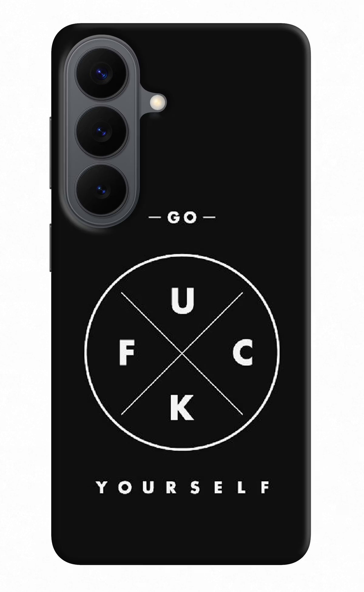 Go Fuck Yourself Samsung S26 Back Cover - Go Fuck Yourself Samsung S26 Back Cover Go Fuck Yourself Samsung S26 Back Cover