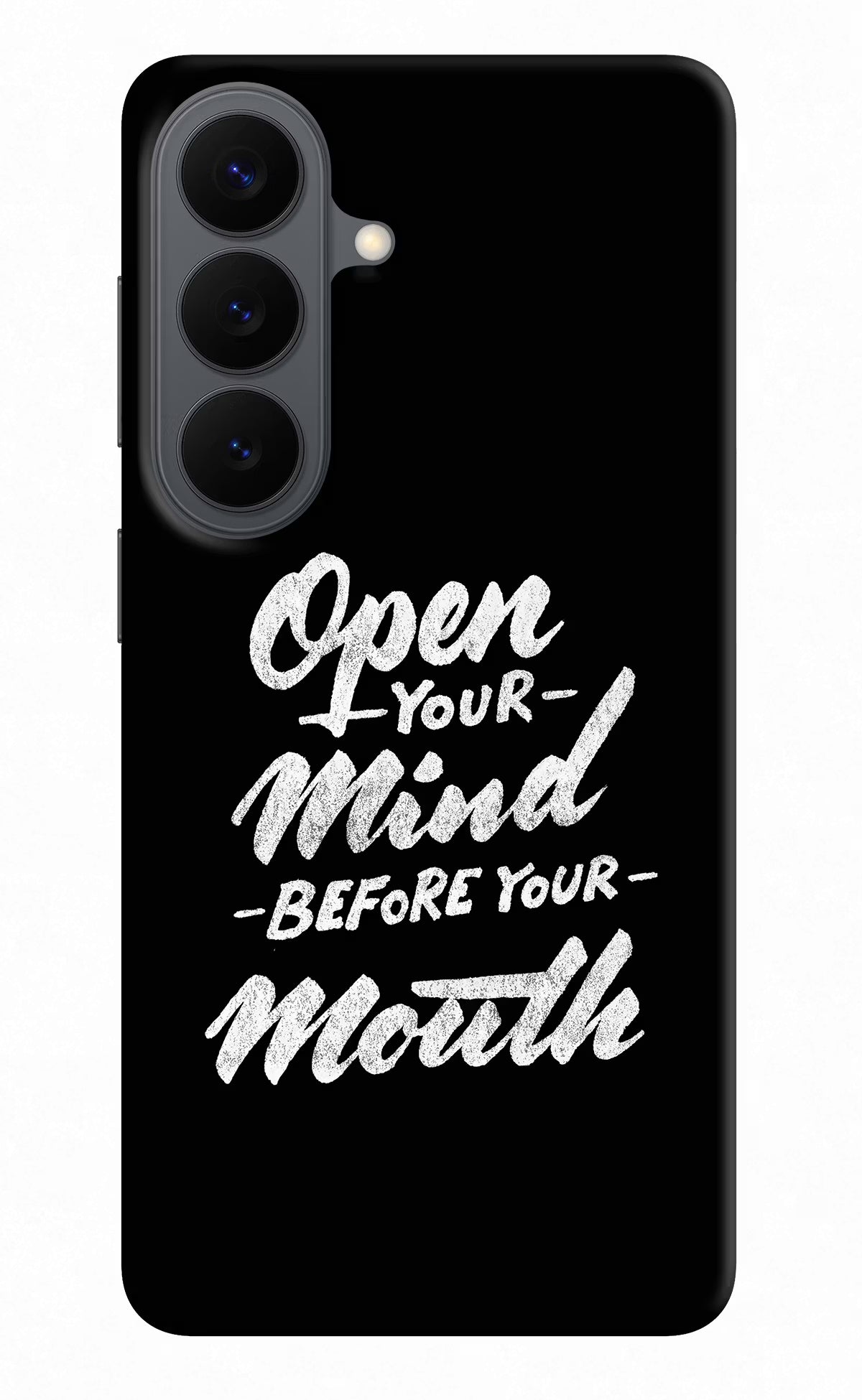 Open Your Mind Before Your Mouth Samsung S26 Back Cover - Open Your Mind Before Your Mouth Samsung S26 Back Cover Open Your Mind Before Your Mouth Samsung S26 Back Cover