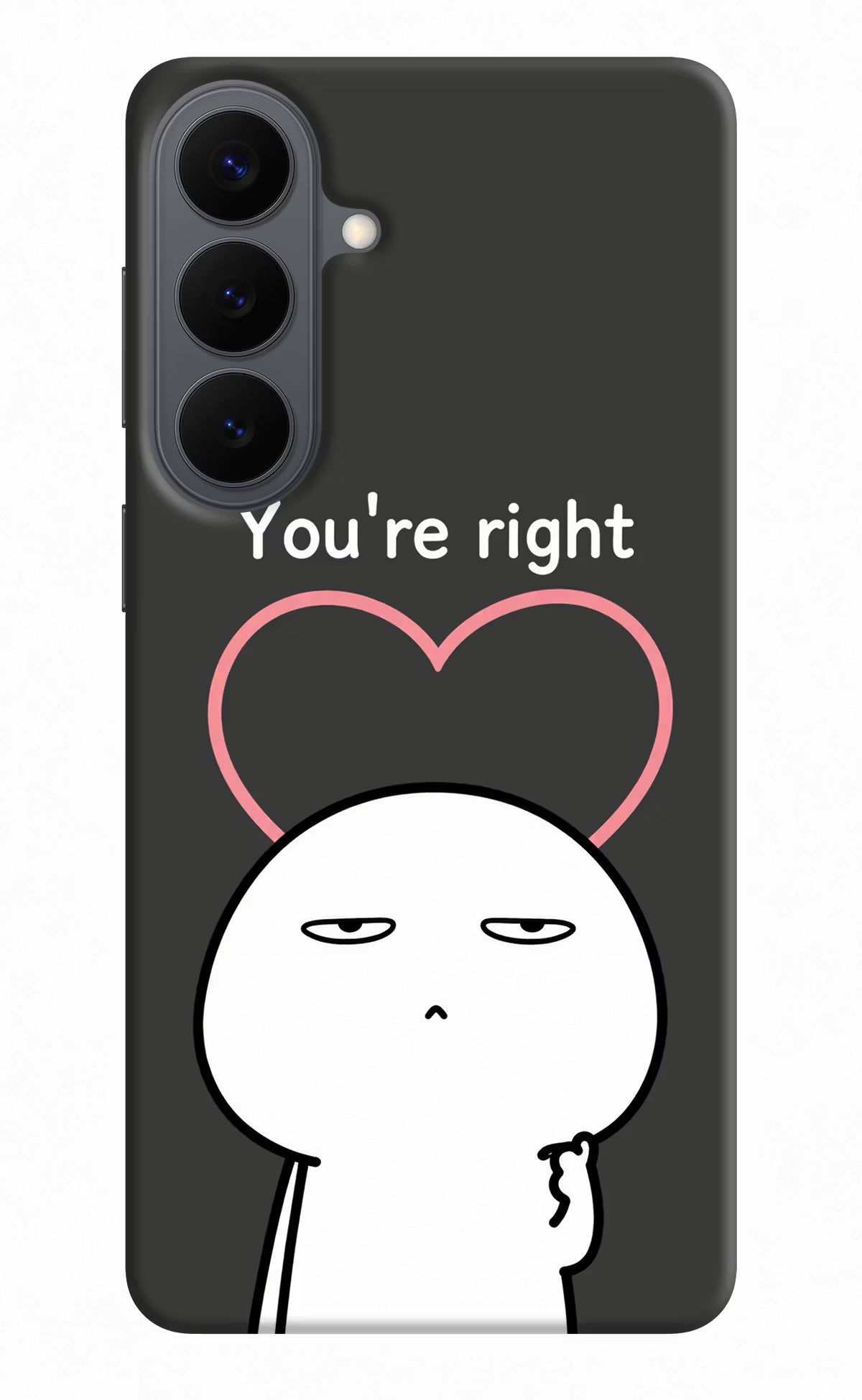 You're Right Samsung S26 Plus Back Cover - You're Right Samsung S26 Plus Back Cover You're Right Samsung S26 Plus Back Cover