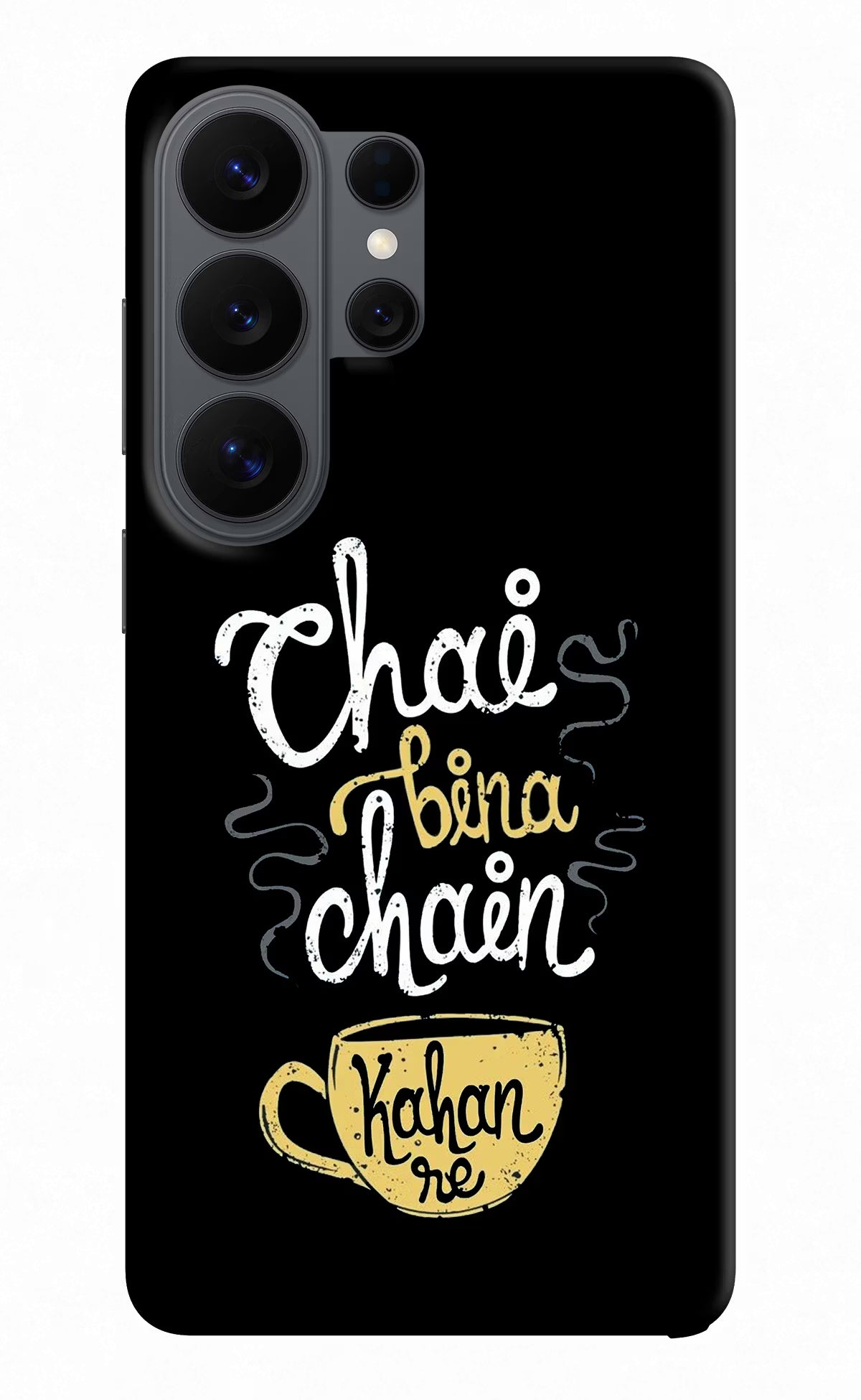 Chai Bina Chain Kaha Re Samsung S26 Ultra Back Cover - Chai Bina Chain Kaha Re Samsung S26 Ultra Back Cover Chai Bina Chain Kaha Re Samsung S26 Ultra Back Cover
