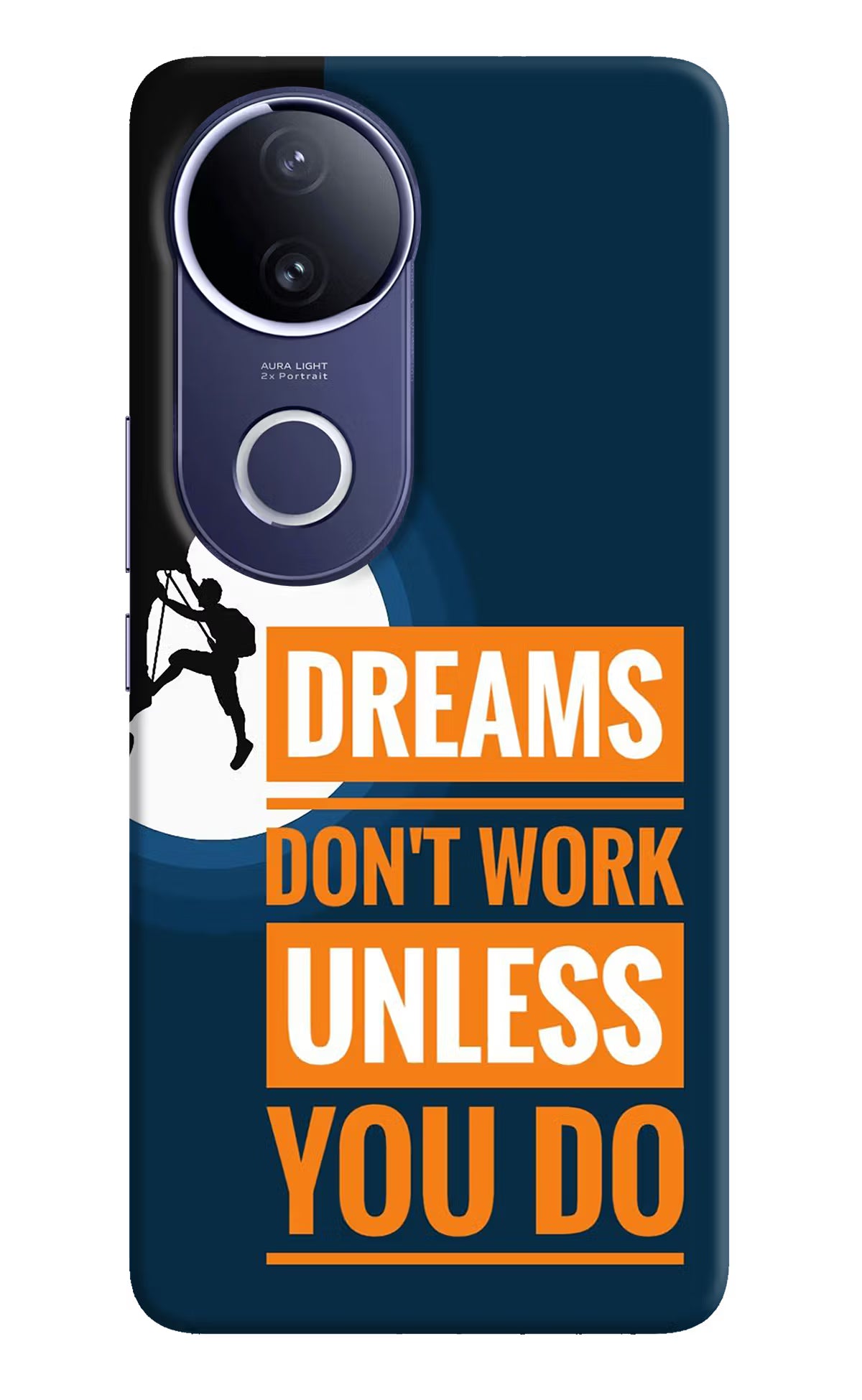 Dreams Don’T Work Unless You Do Vivo V50e 5G Back Cover - Dreams Don’T Work Unless You Do Vivo V50e 5G Hard Case Back Cover by Casekaro Dreams Don’T Work Unless You Do Vivo V50e 5G Hard Case Back Cover by Casekaro