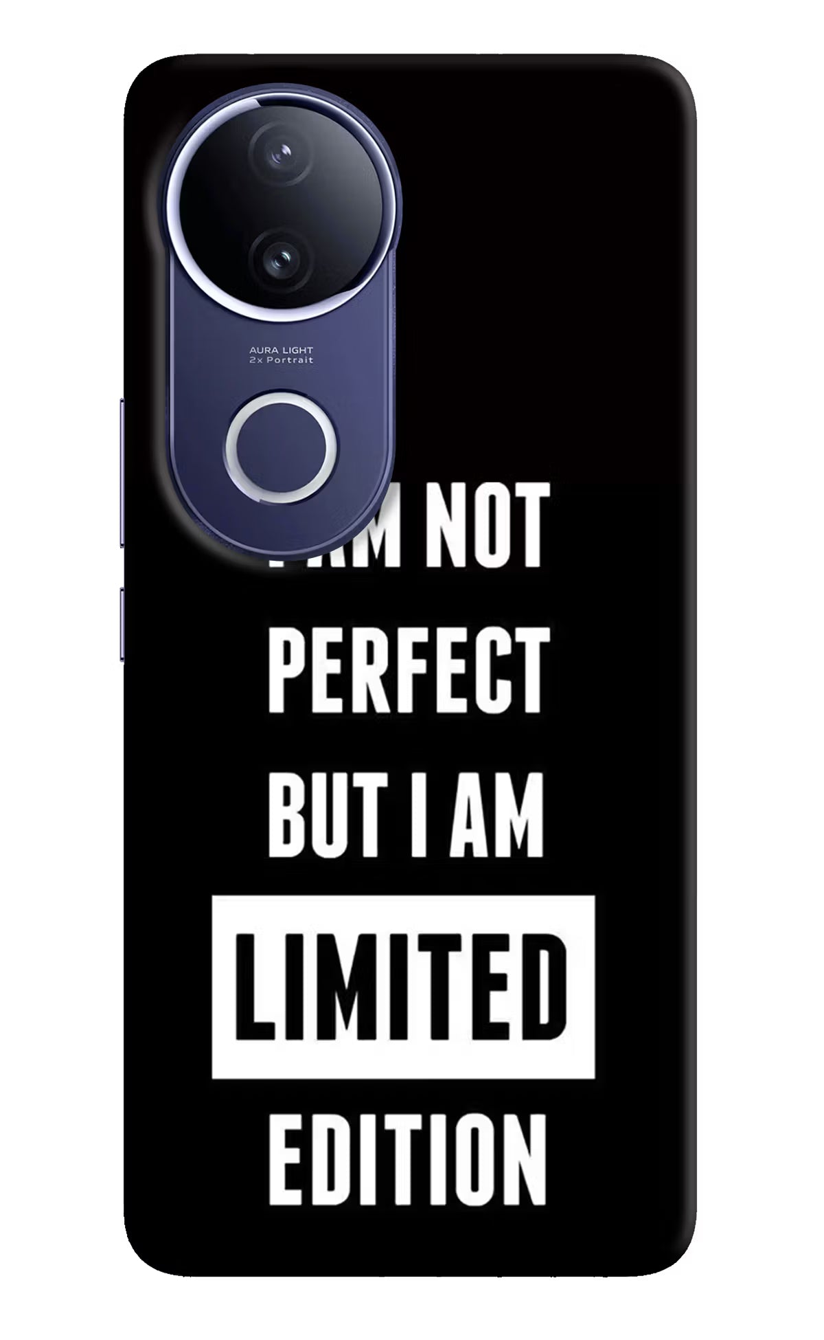 I Am Not Perfect But I Am Limited Edition Vivo V50e 5G Back Cover - I Am Not Perfect But I Am Limited Edition Vivo V50e 5G Hard Case Back Cover by Casekaro I Am Not Perfect But I Am Limited Edition Vivo V50e 5G Hard Case Back Cover by Casekaro
