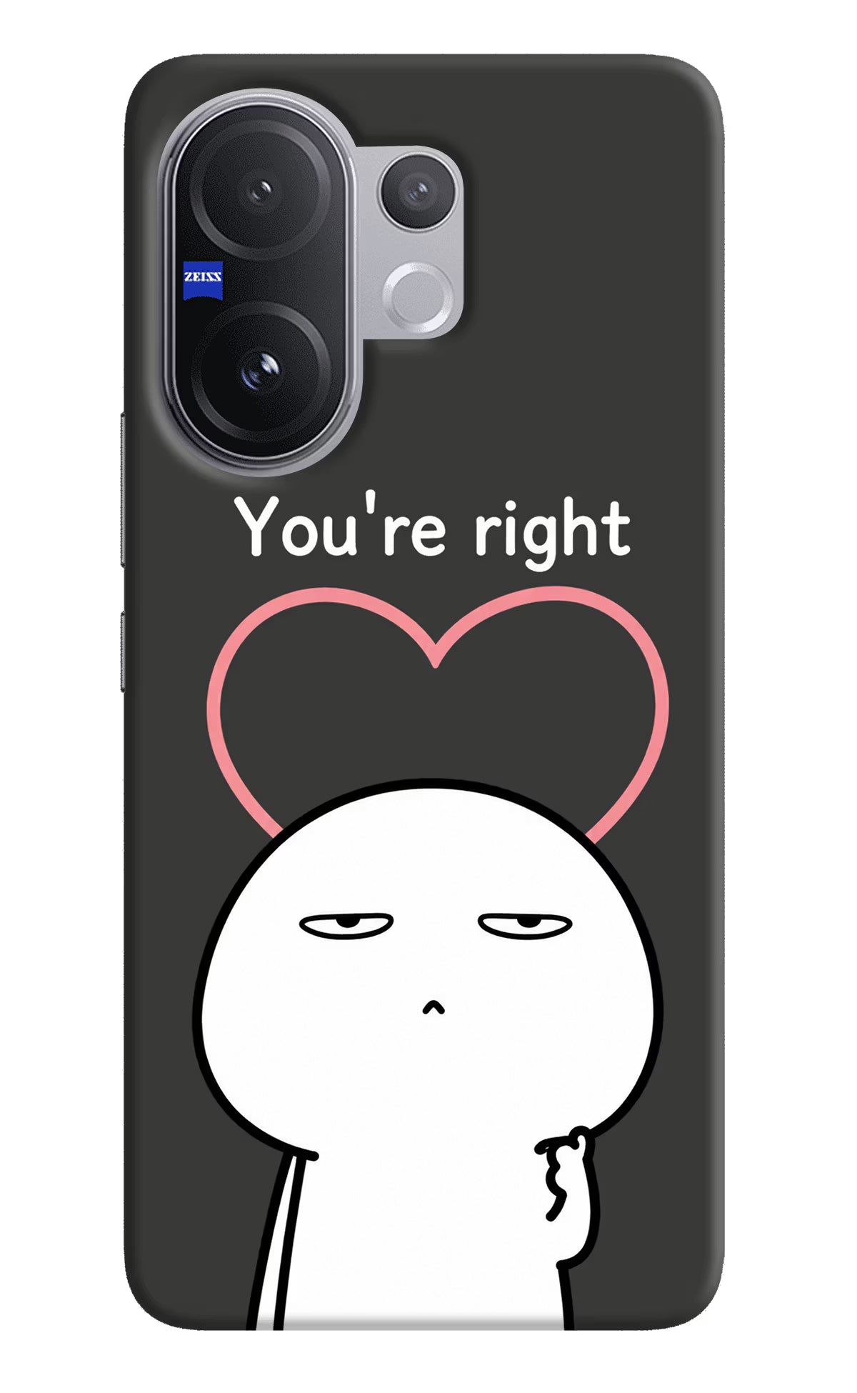 You're Right Vivo V60 5G Back Cover - You're Right Vivo V60 5G Back Cover You're Right Vivo V60 5G Back Cover
