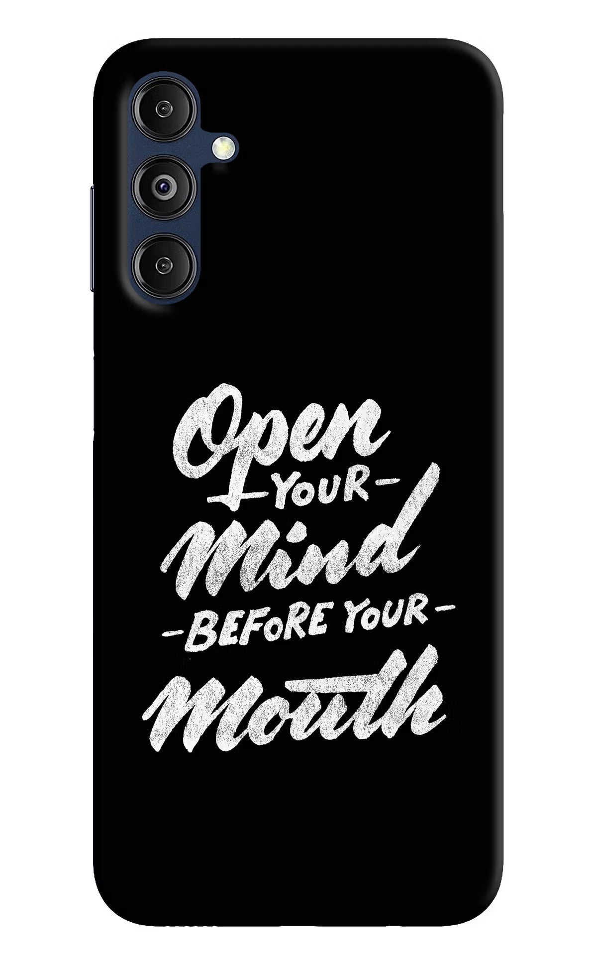 Open Your Mind Before Your Mouth Samsung M14 5G Back Cover - Open Your Mind Before Your Mouth Samsung M14 5G Hard Case Back Cover by Casekaro Open Your Mind Before Your Mouth Samsung M14 5G Hard Case Back Cover by Casekaro