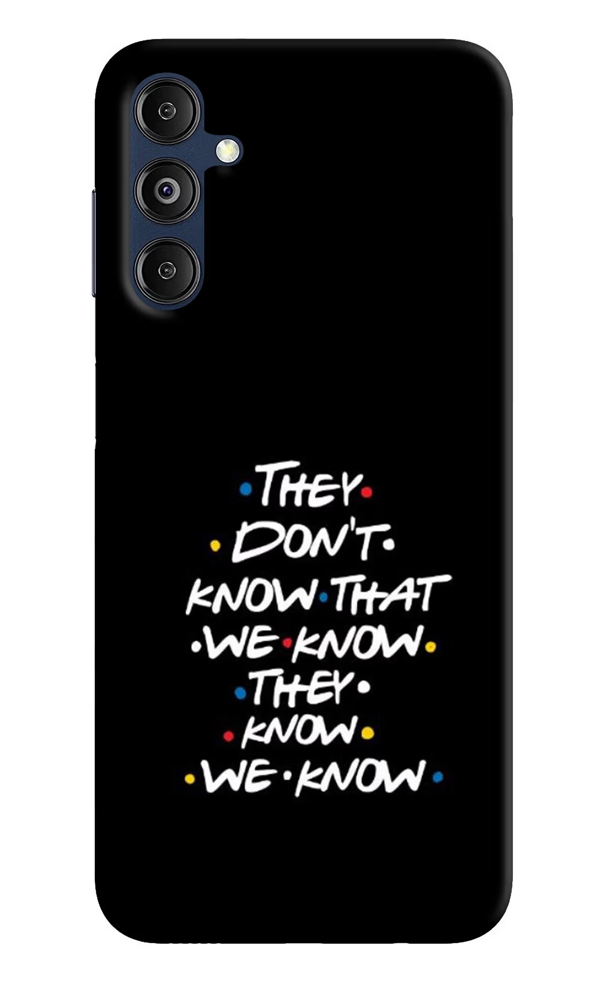 FRIENDS Dialogue Samsung M14 5G Back Cover - FRIENDS Dialogue Samsung M14 5G Hard Case Back Cover by Casekaro FRIENDS Dialogue Samsung M14 5G Hard Case Back Cover by Casekaro