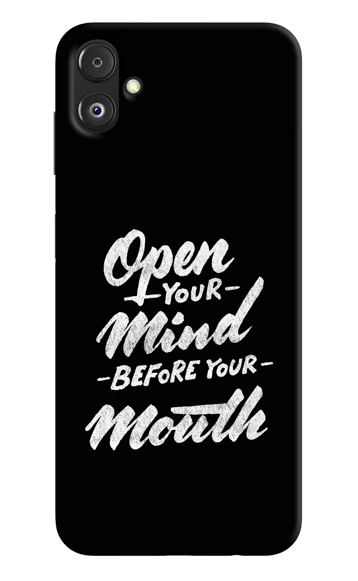Open Your Mind Before Your Mouth Samsung F14 5G Back Cover - Open Your Mind Before Your Mouth Samsung F14 5G Back Cover Open Your Mind Before Your Mouth Samsung F14 5G Back Cover
