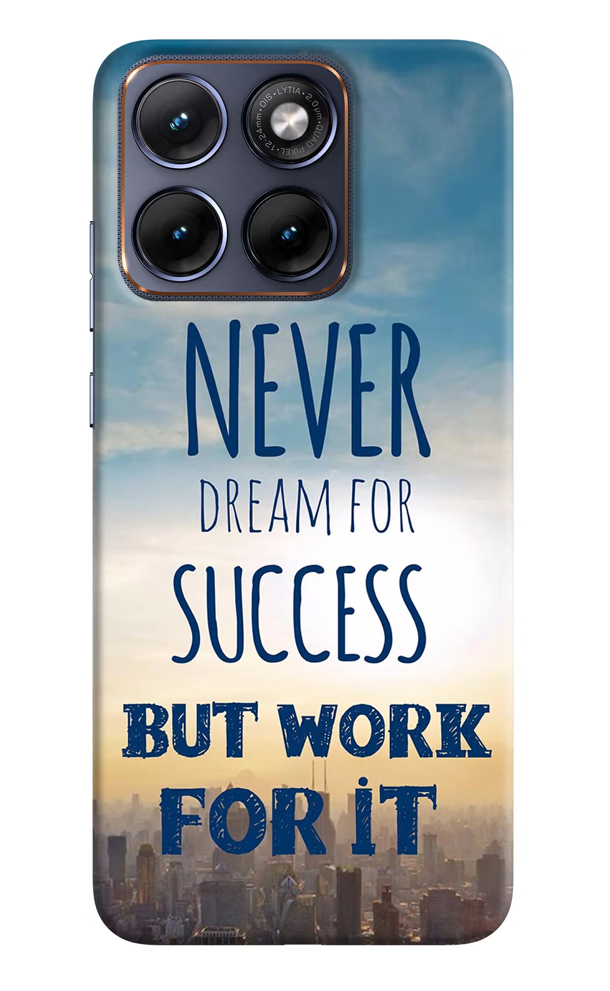 Never Dream For Success But Work For It Moto Edge 70 Fusion Back Cover - Never Dream For Success But Work For It Moto Edge 70 Fusion Hard Case Back Cover by Casekaro Never Dream For Success But Work For It Moto Edge 70 Fusion Hard Case Back Cover by Casekaro