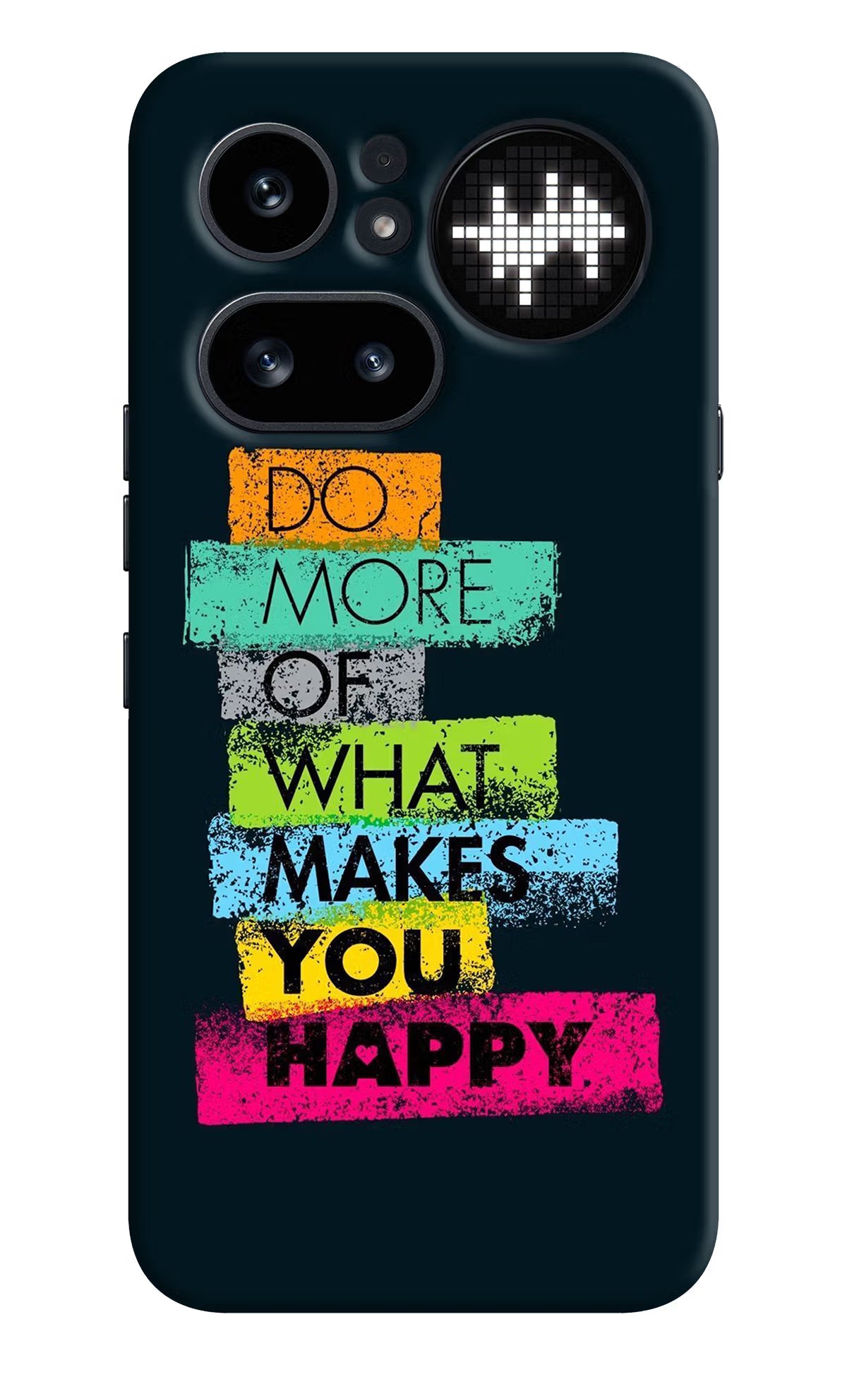 Do More Of What Makes You Happy Nothing Phone 4a Pro Back Cover - Do More Of What Makes You Happy Nothing Phone 4a Pro Hard Case Back Cover by Casekaro Do More Of What Makes You Happy Nothing Phone 4a Pro Hard Case Back Cover by Casekaro