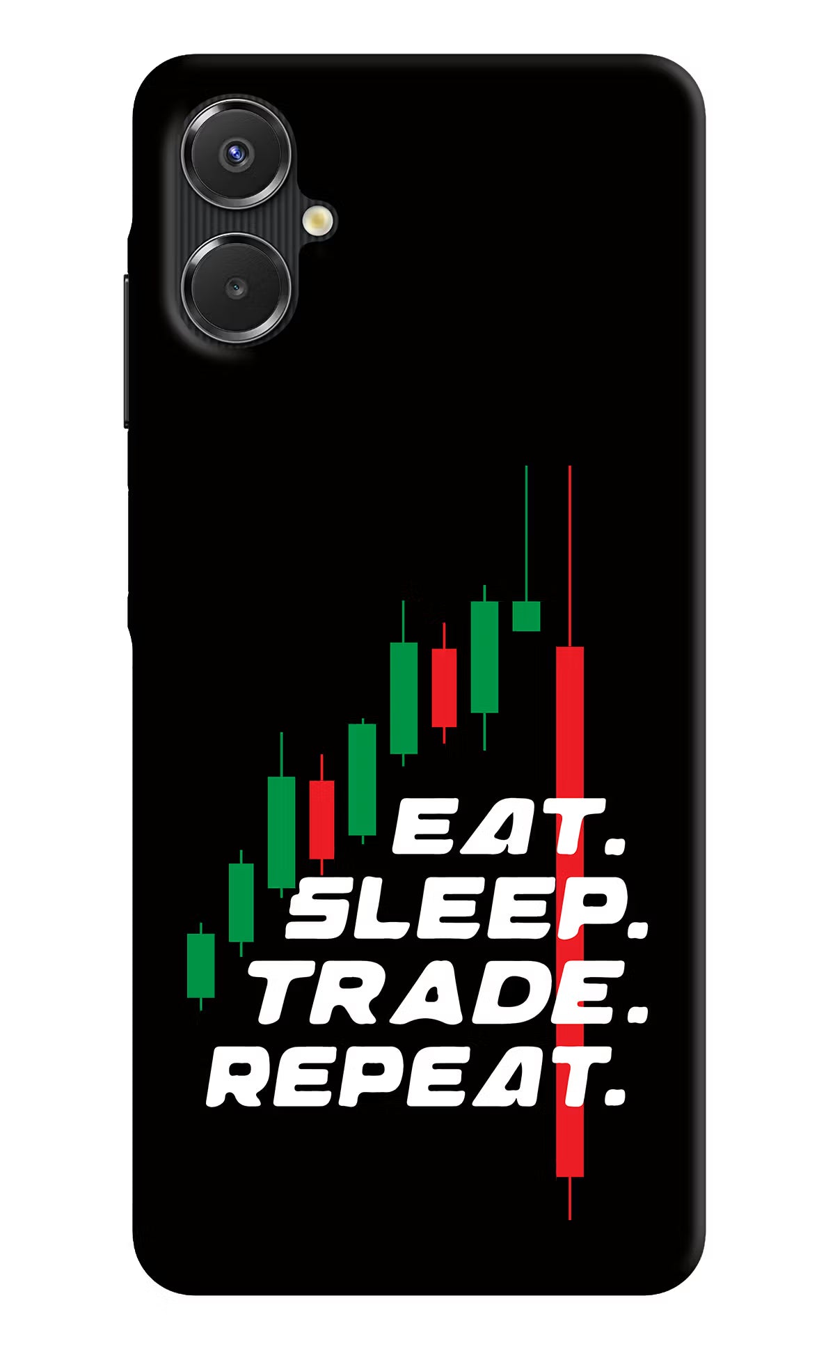 Eat Sleep Trade Repeat Samsung A06 5G Back Cover - Eat Sleep Trade Repeat Samsung A06 5G Back Cover Eat Sleep Trade Repeat Samsung A06 5G Back Cover