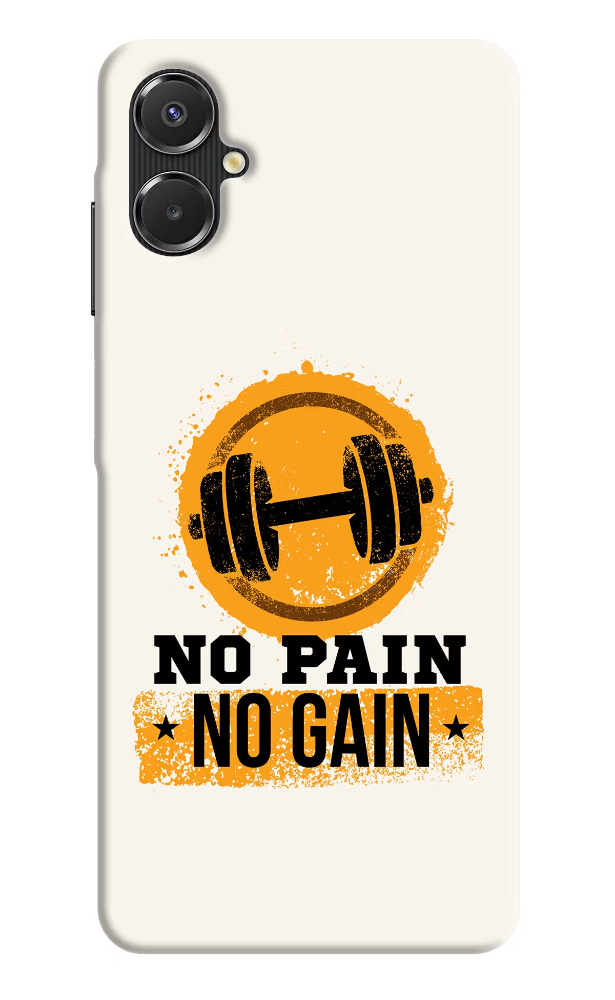 No Pain No Gain Samsung A06 5G Back Cover - No Pain No Gain Samsung A06 5G Back Cover No Pain No Gain Samsung A06 5G Back Cover