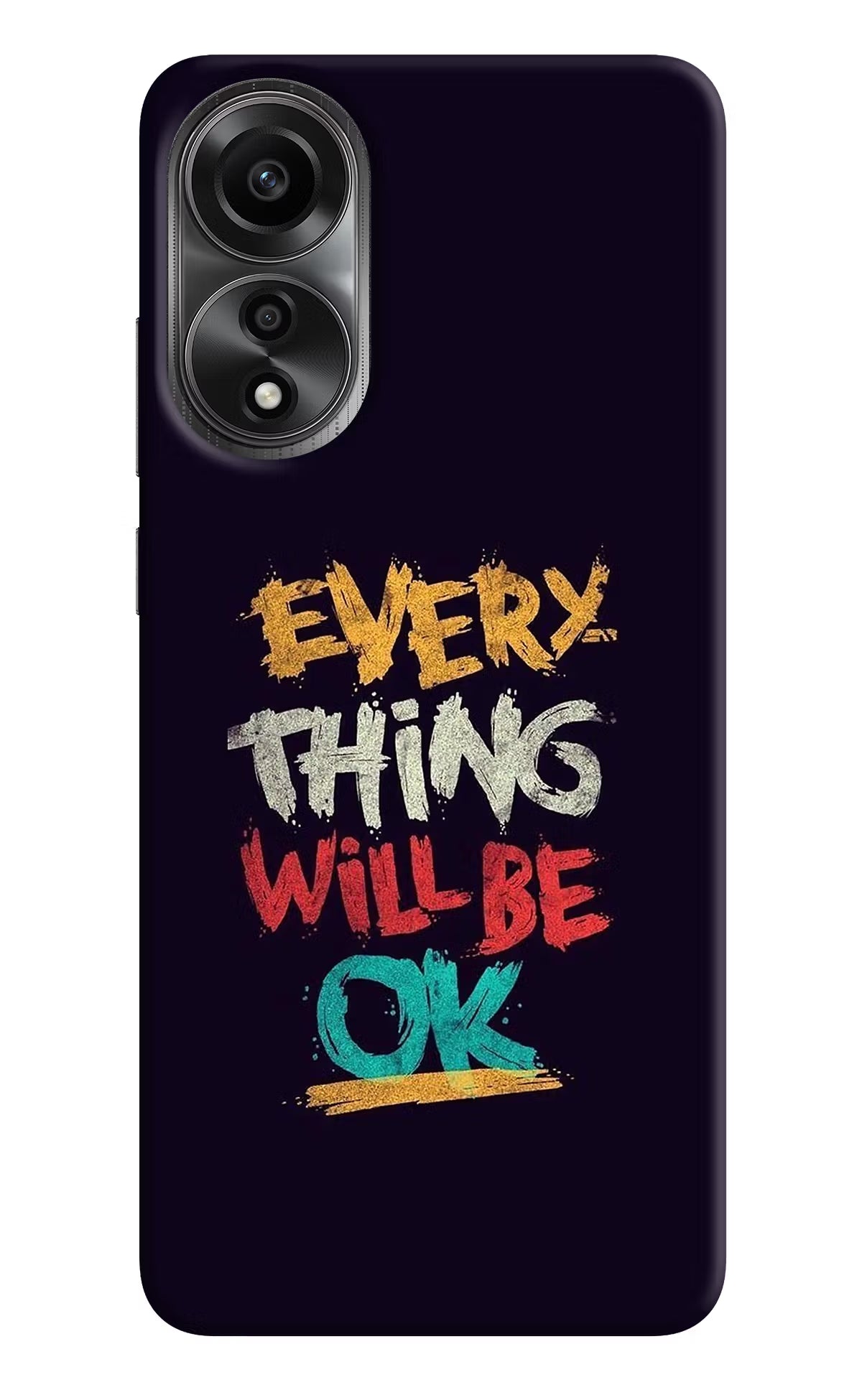 Everything Will Be Ok Oppo A78 4G Back Cover - Everything Will Be Ok Oppo A78 4G Back Cover Everything Will Be Ok Oppo A78 4G Back Cover