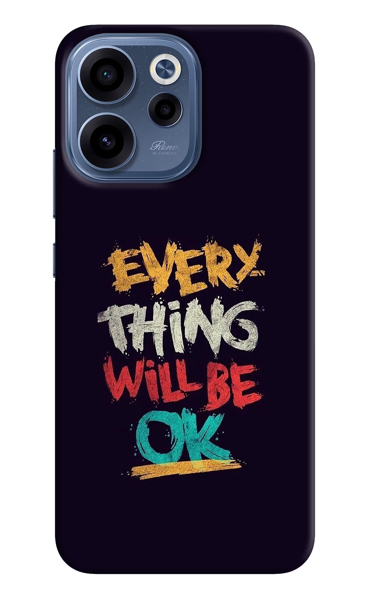 Everything Will Be Ok Oppo Reno15c 5G Back Cover - Everything Will Be Ok Oppo Reno15c 5G Back Cover Everything Will Be Ok Oppo Reno15c 5G Back Cover