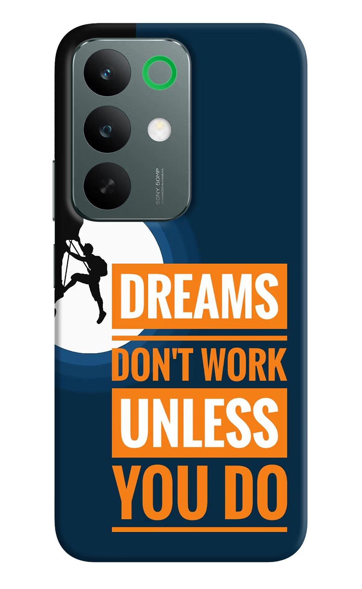 Dreams Don’T Work Unless You Do Realme C85 5G Back Cover - Dreams Don’T Work Unless You Do Realme C85 5G Back Cover Dreams Don’T Work Unless You Do Realme C85 5G Back Cover