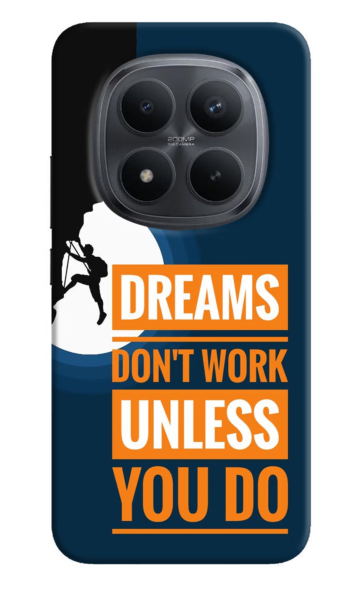 Dreams Don’T Work Unless You Do Redmi Note 15 Pro+ 5G Back Cover - Dreams Don’T Work Unless You Do Redmi Note 15 Pro+ 5G Back Cover Dreams Don’T Work Unless You Do Redmi Note 15 Pro+ 5G Back Cover